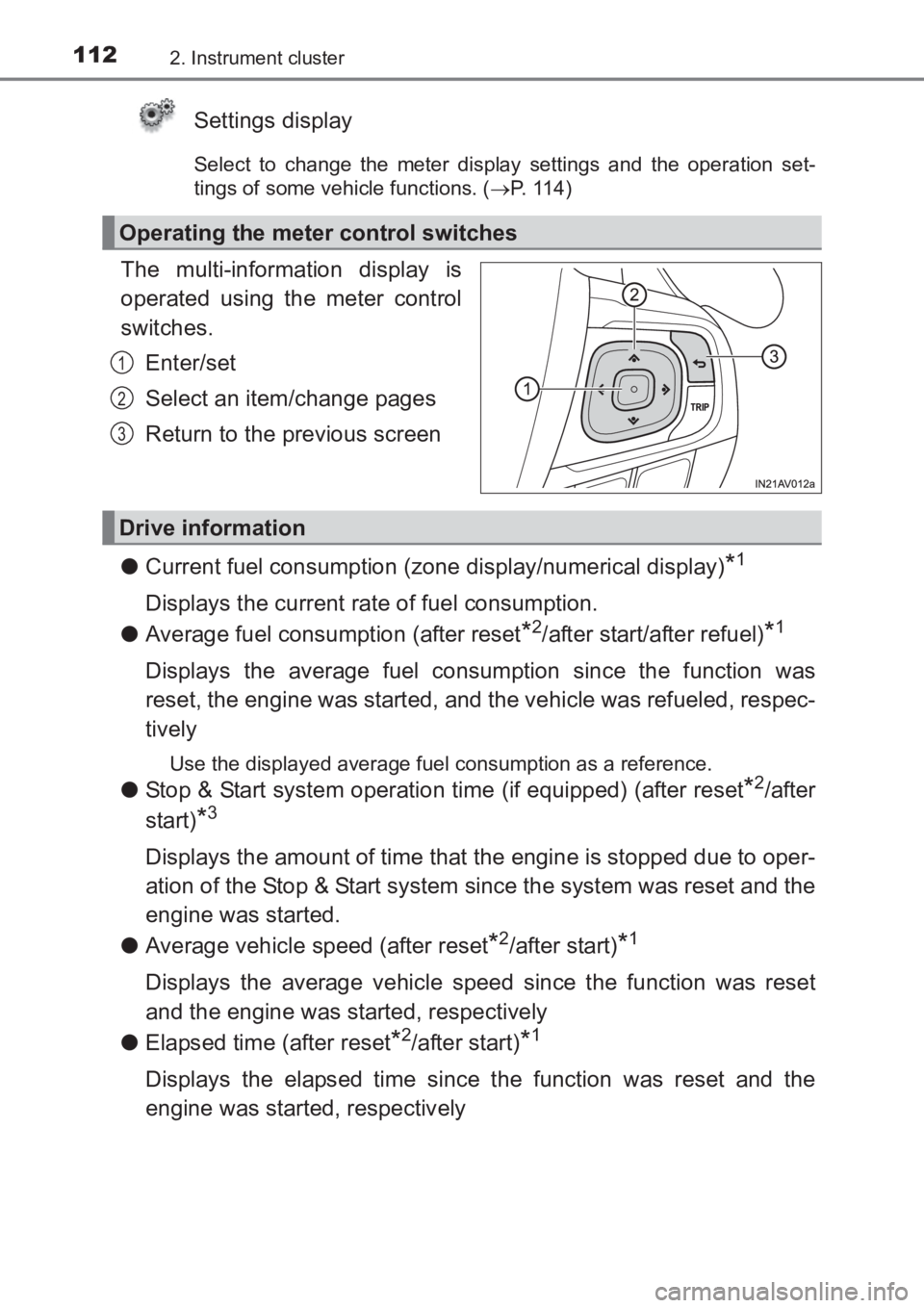 TOYOTA AVENSIS 2017 Owners Manual (in English) 1122. Instrument cluster
AVENSIS_OM_OM20C66E_(EE)
Settings display
Select to change the meter display settings and the operation set-
tings of some vehicle functions. (→P. 1 1 4 )
The multi-informa TOYOTA AVENSIS 2017 Owners Manual (in English) 1122. Instrument cluster
AVENSIS_OM_OM20C66E_(EE)
Settings display
Select to change the meter display settings and the operation set-
tings of some vehicle functions. (→P. 1 1 4 )
The multi-informa