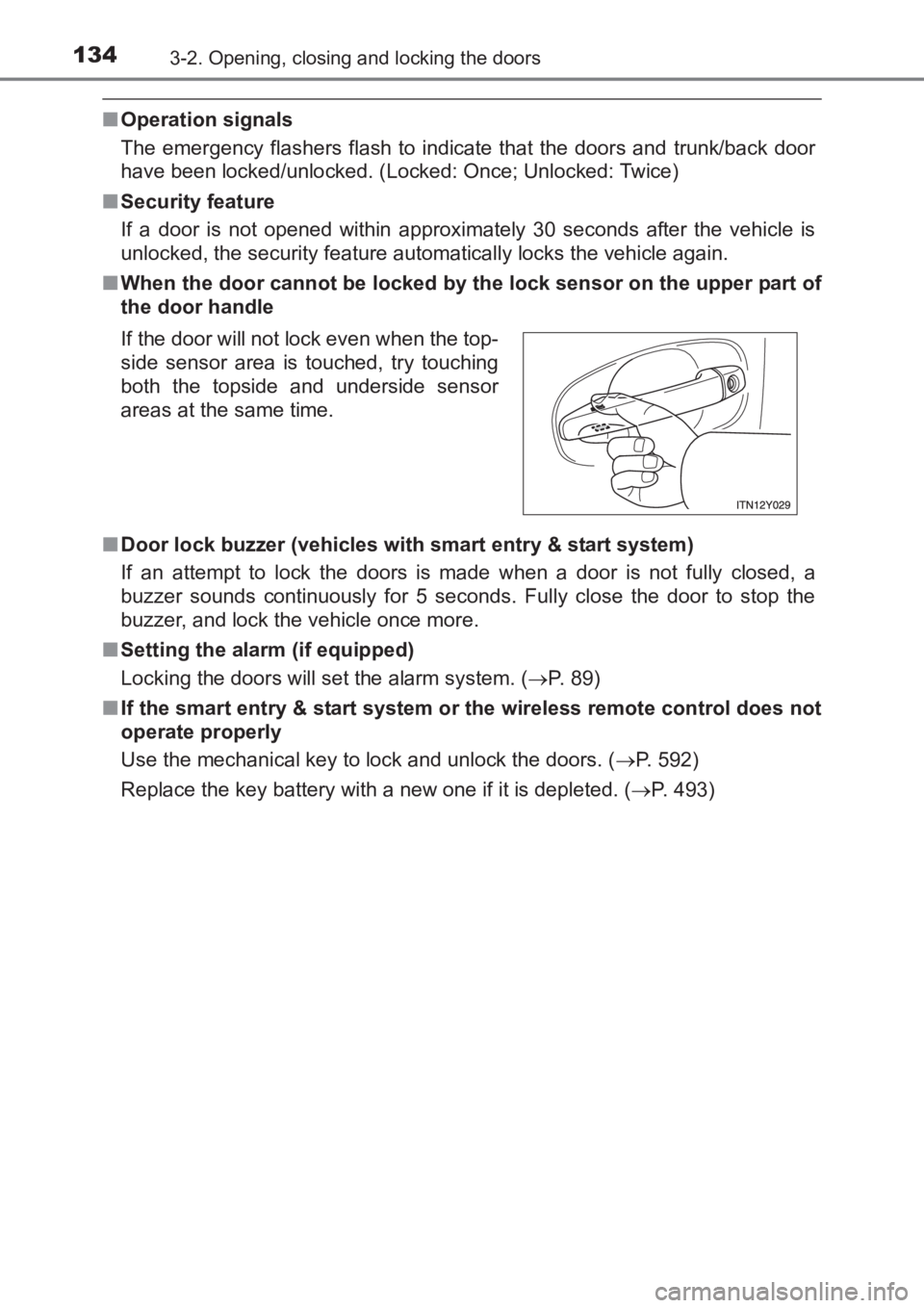 TOYOTA AVENSIS 2017  Owners Manual (in English) 1343-2. Opening, closing and locking the doors
AVENSIS_OM_OM20C66E_(EE)
■Operation signals
The emergency flashers flash to indicate that the doors and trunk/back door
have been locked/unlocked. (Loc