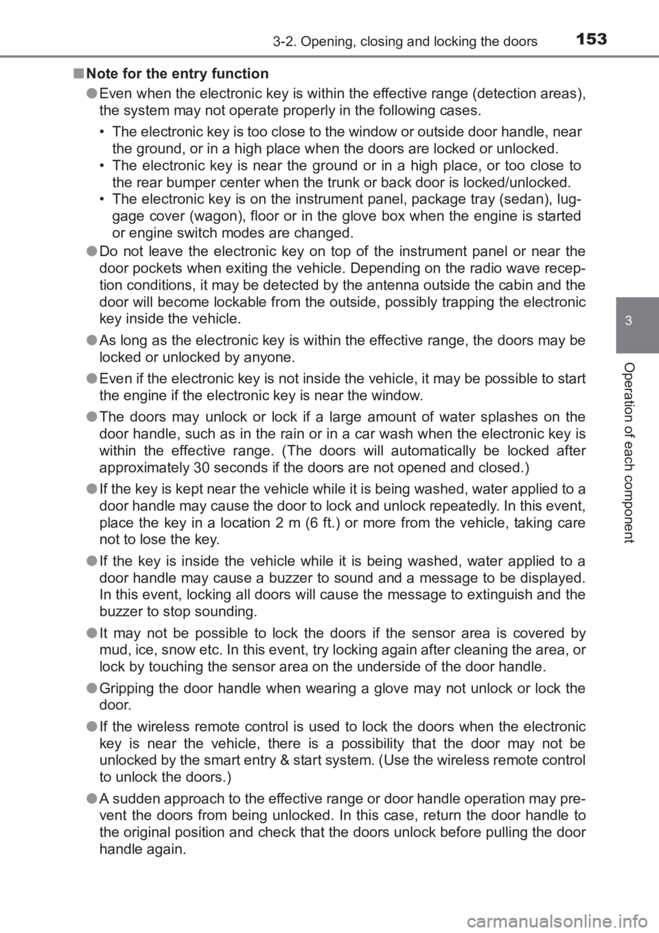 TOYOTA AVENSIS 2017 Owners Manual (in English) 1533-2. Opening, closing and locking the doors
3
Operation of each component
AVENSIS_OM_OM20C66E_(EE)■
Note for the entry function
●Even when the electronic key is within the effective range (dete TOYOTA AVENSIS 2017 Owners Manual (in English) 1533-2. Opening, closing and locking the doors
3
Operation of each component
AVENSIS_OM_OM20C66E_(EE)■
Note for the entry function
●Even when the electronic key is within the effective range (dete