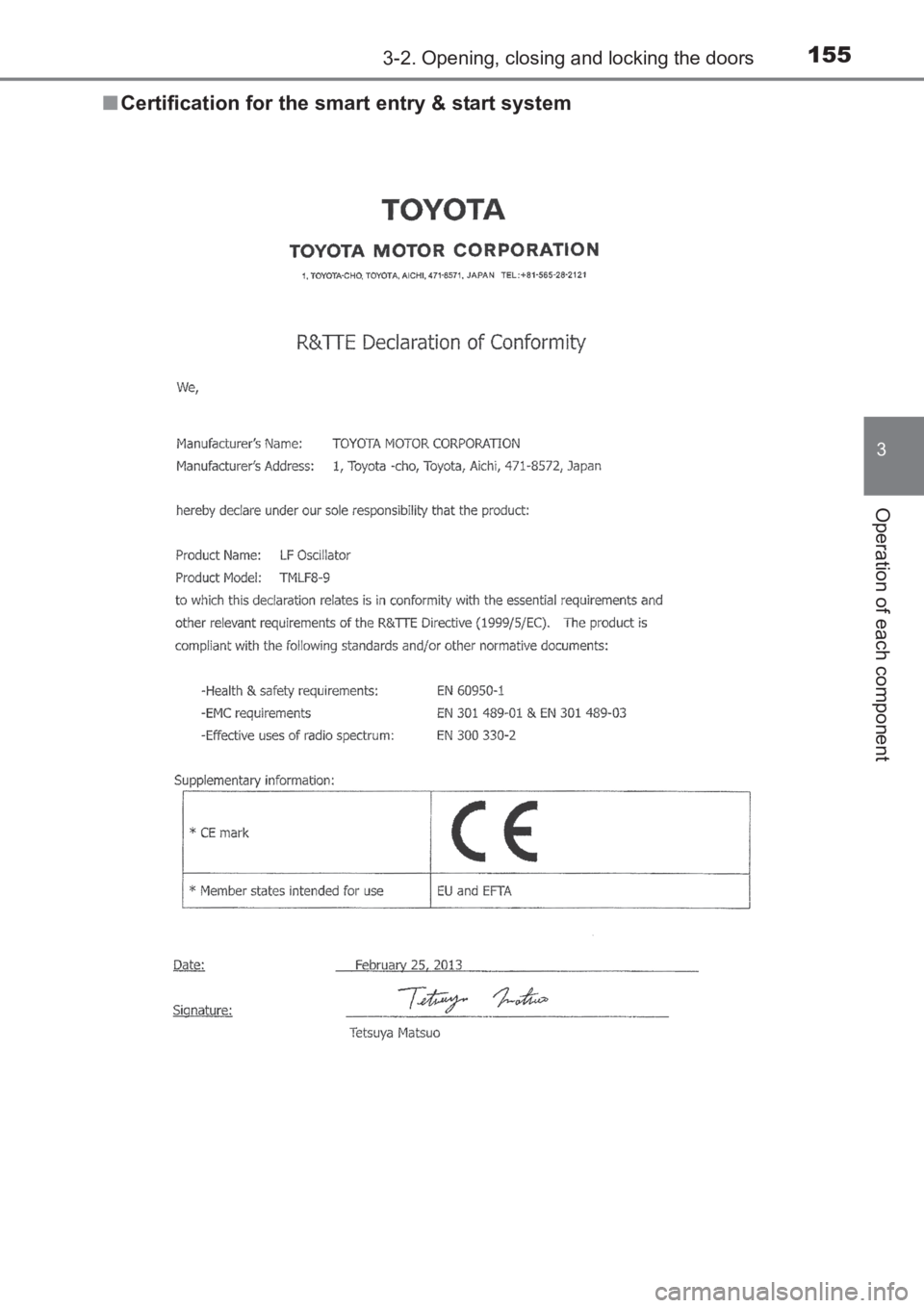 TOYOTA AVENSIS 2017 Owners Manual (in English) 1553-2. Opening, closing and locking the doors
3
Operation of each component
AVENSIS_OM_OM20C66E_(EE)■
Certification for the smart entry & start system
AVENSIS_OM_OM20C66E_(EE).book Page 155 Wedne TOYOTA AVENSIS 2017 Owners Manual (in English) 1553-2. Opening, closing and locking the doors
3
Operation of each component
AVENSIS_OM_OM20C66E_(EE)■
Certification for the smart entry & start system
AVENSIS_OM_OM20C66E_(EE).book Page 155 Wedne
