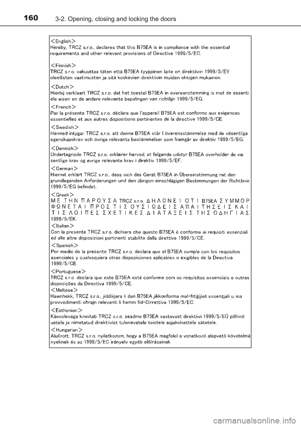 TOYOTA AVENSIS 2017 Owners Manual (in English) 1603-2. Opening, closing and locking the doors
AVENSIS_OM_OM20C66E_(EE)
AVENSIS_OM_OM20C66E_(EE).book Page 160 Wednesday, June 15, 2016 4:07 PM TOYOTA AVENSIS 2017 Owners Manual (in English) 1603-2. Opening, closing and locking the doors
AVENSIS_OM_OM20C66E_(EE)
AVENSIS_OM_OM20C66E_(EE).book Page 160 Wednesday, June 15, 2016 4:07 PM