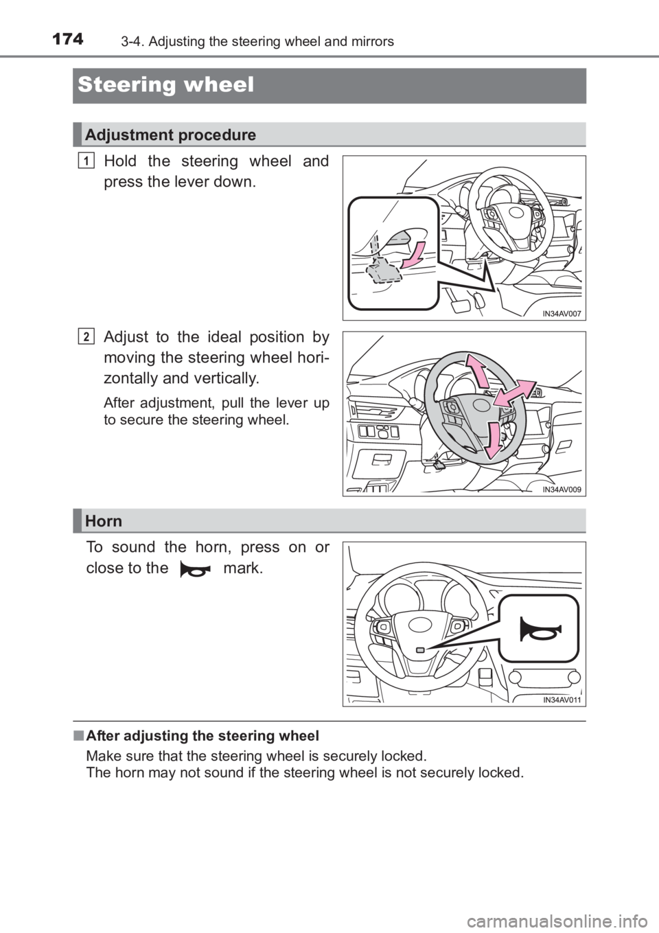 TOYOTA AVENSIS 2017 Owners Manual (in English) 1743-4. Adjusting the steering wheel and mirrors
AVENSIS_OM_OM20C66E_(EE)
Steering wheel
Hold the steering wheel and
press the lever down.
Adjust to the ideal position by
moving the steering wheel hor TOYOTA AVENSIS 2017 Owners Manual (in English) 1743-4. Adjusting the steering wheel and mirrors
AVENSIS_OM_OM20C66E_(EE)
Steering wheel
Hold the steering wheel and
press the lever down.
Adjust to the ideal position by
moving the steering wheel hor