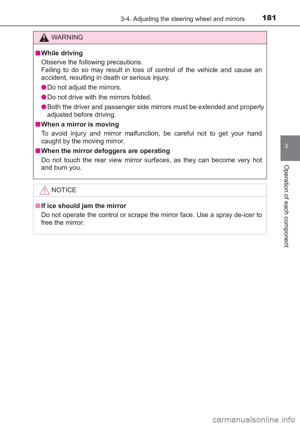 TOYOTA AVENSIS 2017 Owners Manual (in English) 1813-4. Adjusting the steering wheel and mirrors
3
Operation of each component
AVENSIS_OM_OM20C66E_(EE)
WARNING
■ While driving
Observe the following precautions.
Failing to do so may result in loss TOYOTA AVENSIS 2017 Owners Manual (in English) 1813-4. Adjusting the steering wheel and mirrors
3
Operation of each component
AVENSIS_OM_OM20C66E_(EE)
WARNING
■ While driving
Observe the following precautions.
Failing to do so may result in loss