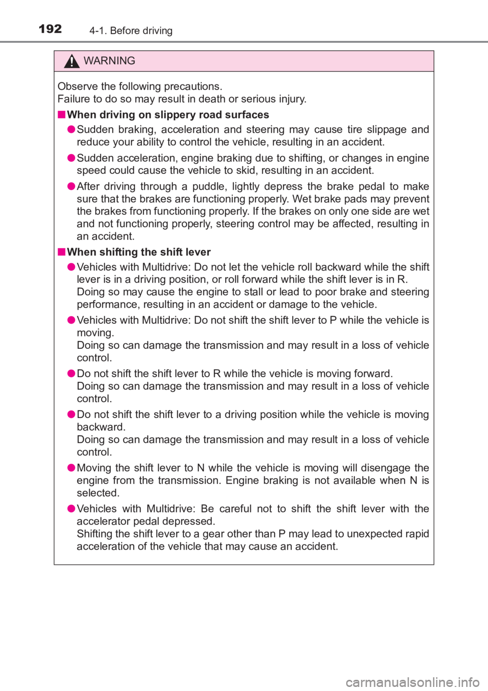 TOYOTA AVENSIS 2017 Owners Manual (in English) 1924-1. Before driving
AVENSIS_OM_OM20C66E_(EE)
WARNING
Observe the following precautions.
Failure to do so may result in death or serious injury.
■ When driving on slippery road surfaces
●Sudden TOYOTA AVENSIS 2017 Owners Manual (in English) 1924-1. Before driving
AVENSIS_OM_OM20C66E_(EE)
WARNING
Observe the following precautions.
Failure to do so may result in death or serious injury.
■ When driving on slippery road surfaces
●Sudden