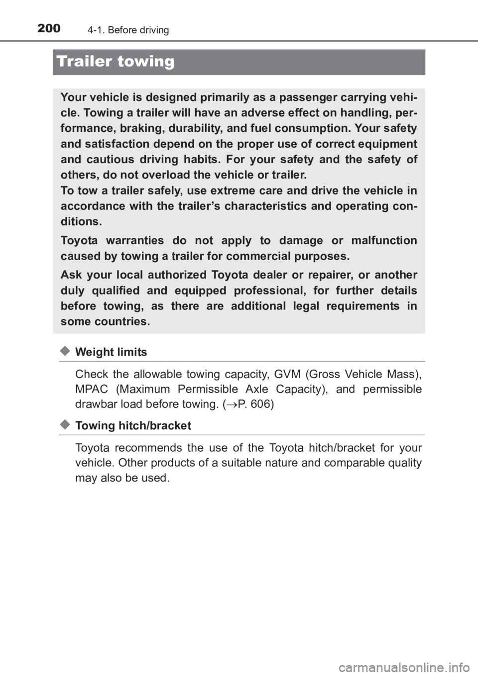TOYOTA AVENSIS 2017 Owners Manual (in English) 2004-1. Before driving
AVENSIS_OM_OM20C66E_(EE)
Trailer towing
◆Weight limits
Check the allowable towing capacity, GVM (Gross Vehicle Mass),
MPAC (Maximum Permissible Axle Capacity), and permissible TOYOTA AVENSIS 2017 Owners Manual (in English) 2004-1. Before driving
AVENSIS_OM_OM20C66E_(EE)
Trailer towing
◆Weight limits
Check the allowable towing capacity, GVM (Gross Vehicle Mass),
MPAC (Maximum Permissible Axle Capacity), and permissible