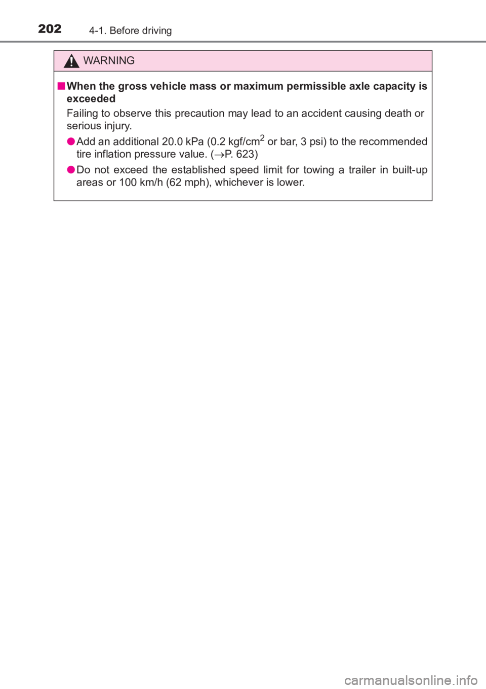TOYOTA AVENSIS 2017  Owners Manual (in English) 2024-1. Before driving
AVENSIS_OM_OM20C66E_(EE)
WARNING
■ When the gross vehicle mass or maximum permissible axle capacity is
exceeded
Failing to observe this precaution may lead to an accident caus