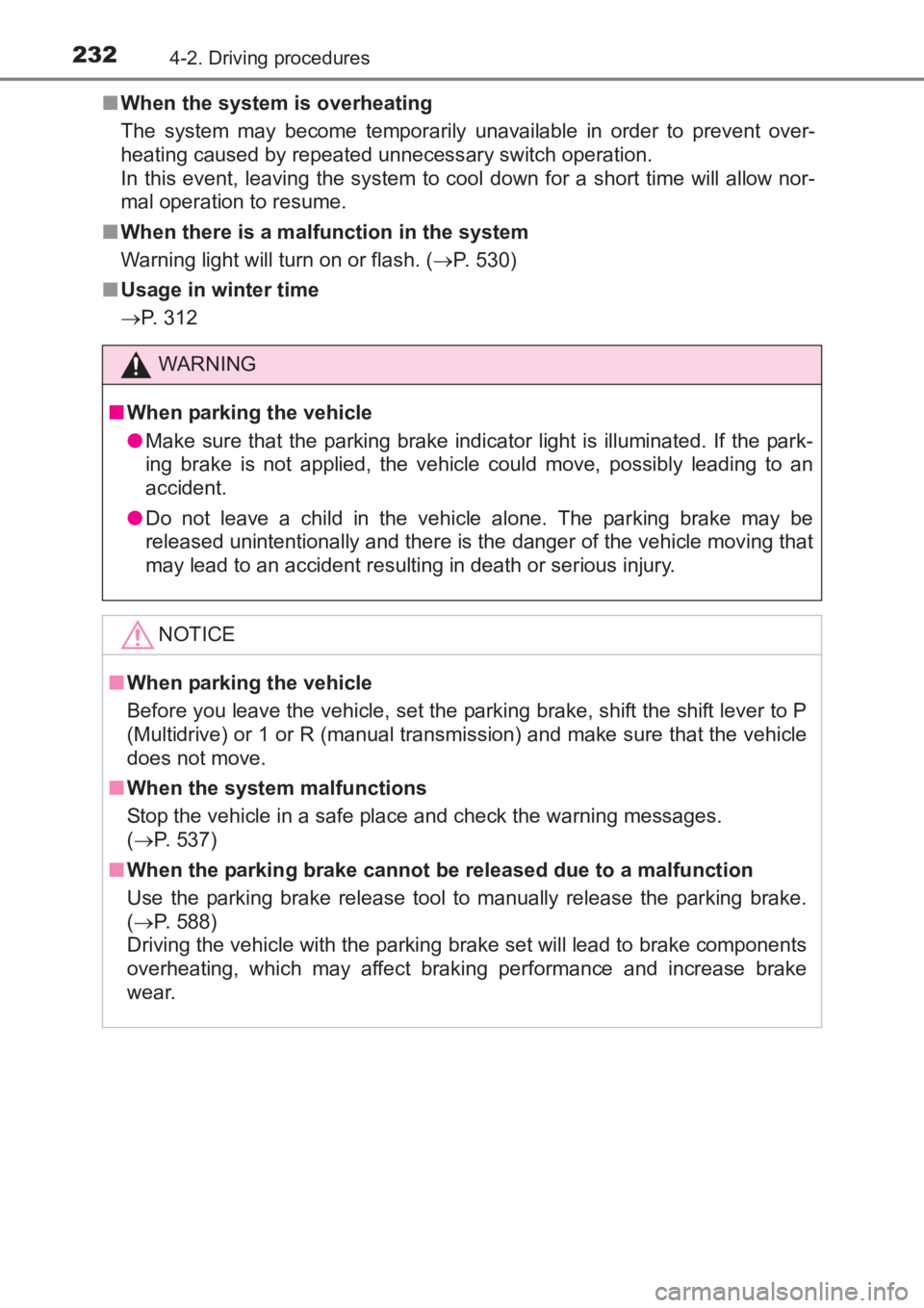 TOYOTA AVENSIS 2017 Owners Manual (in English) 2324-2. Driving procedures
AVENSIS_OM_OM20C66E_(EE)■
When the system is overheating
The system may become temporarily unavailable in order to prevent over-
heating caused by repeated unnecessary swi TOYOTA AVENSIS 2017 Owners Manual (in English) 2324-2. Driving procedures
AVENSIS_OM_OM20C66E_(EE)■
When the system is overheating
The system may become temporarily unavailable in order to prevent over-
heating caused by repeated unnecessary swi
