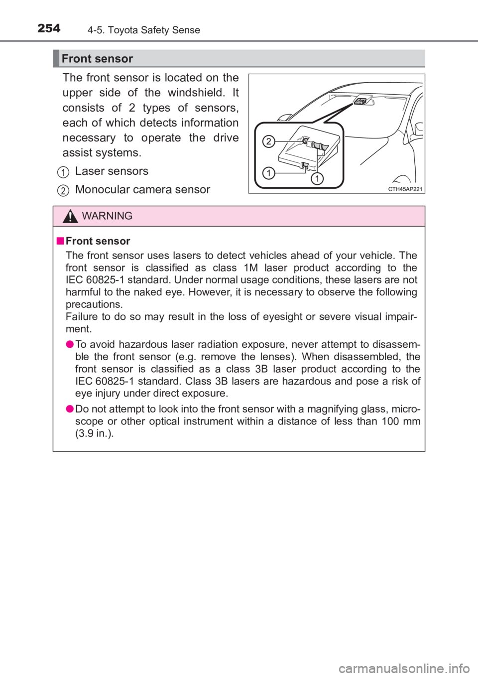 TOYOTA AVENSIS 2017 Owners Manual (in English) 2544-5. Toyota Safety Sense
AVENSIS_OM_OM20C66E_(EE)
The front sensor is located on the
upper side of the windshield. It
consists of 2 types of sensors,
each of which detects information
necessary to TOYOTA AVENSIS 2017 Owners Manual (in English) 2544-5. Toyota Safety Sense
AVENSIS_OM_OM20C66E_(EE)
The front sensor is located on the
upper side of the windshield. It
consists of 2 types of sensors,
each of which detects information
necessary to