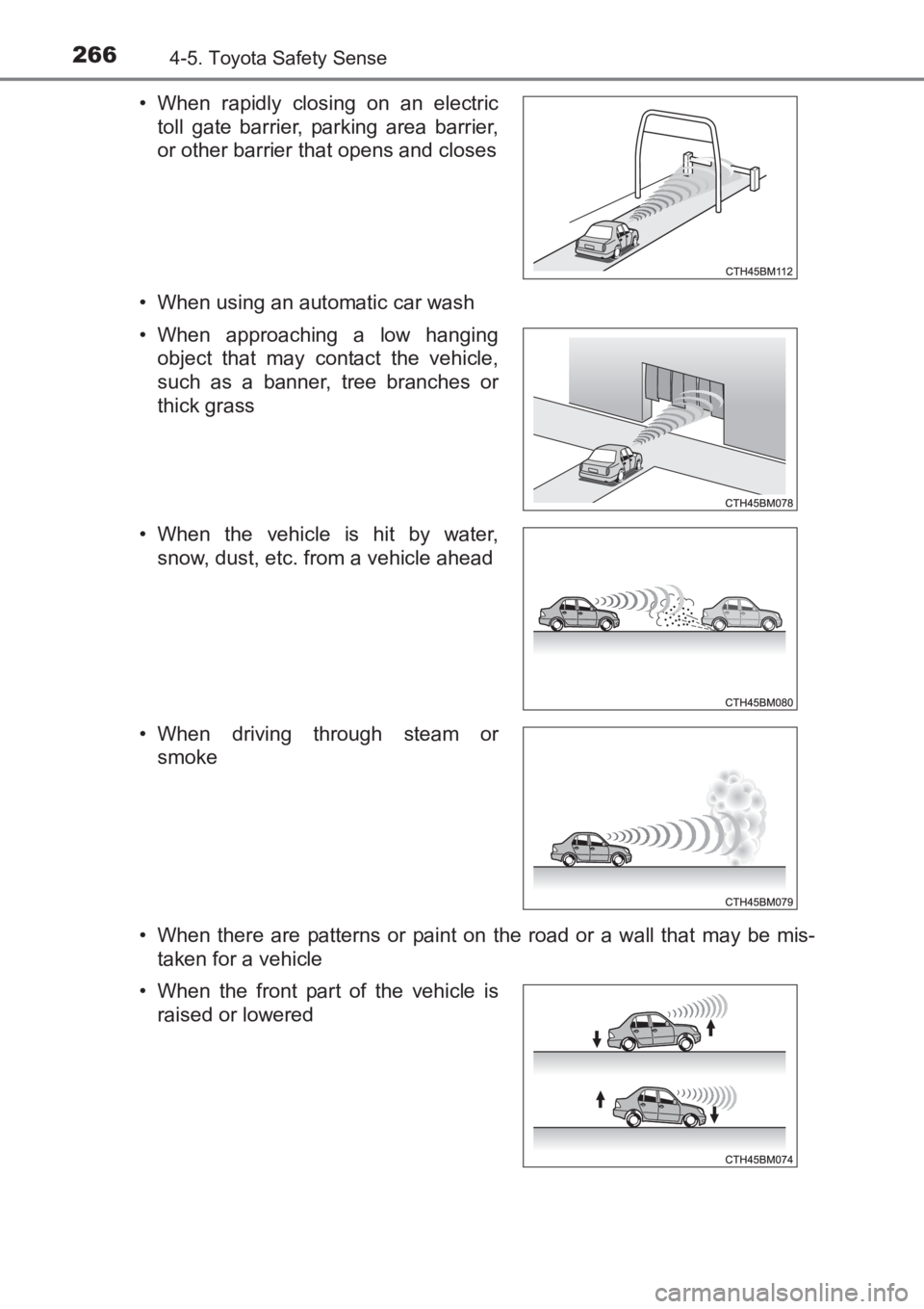 TOYOTA AVENSIS 2017 Owners Manual (in English) 2664-5. Toyota Safety Sense
AVENSIS_OM_OM20C66E_(EE)• When using an automatic car wash
• When there are patterns or paint on t
he road or a wall that may be mis-
taken for a vehicle
• When rapid TOYOTA AVENSIS 2017 Owners Manual (in English) 2664-5. Toyota Safety Sense
AVENSIS_OM_OM20C66E_(EE)• When using an automatic car wash
• When there are patterns or paint on t
he road or a wall that may be mis-
taken for a vehicle
• When rapid