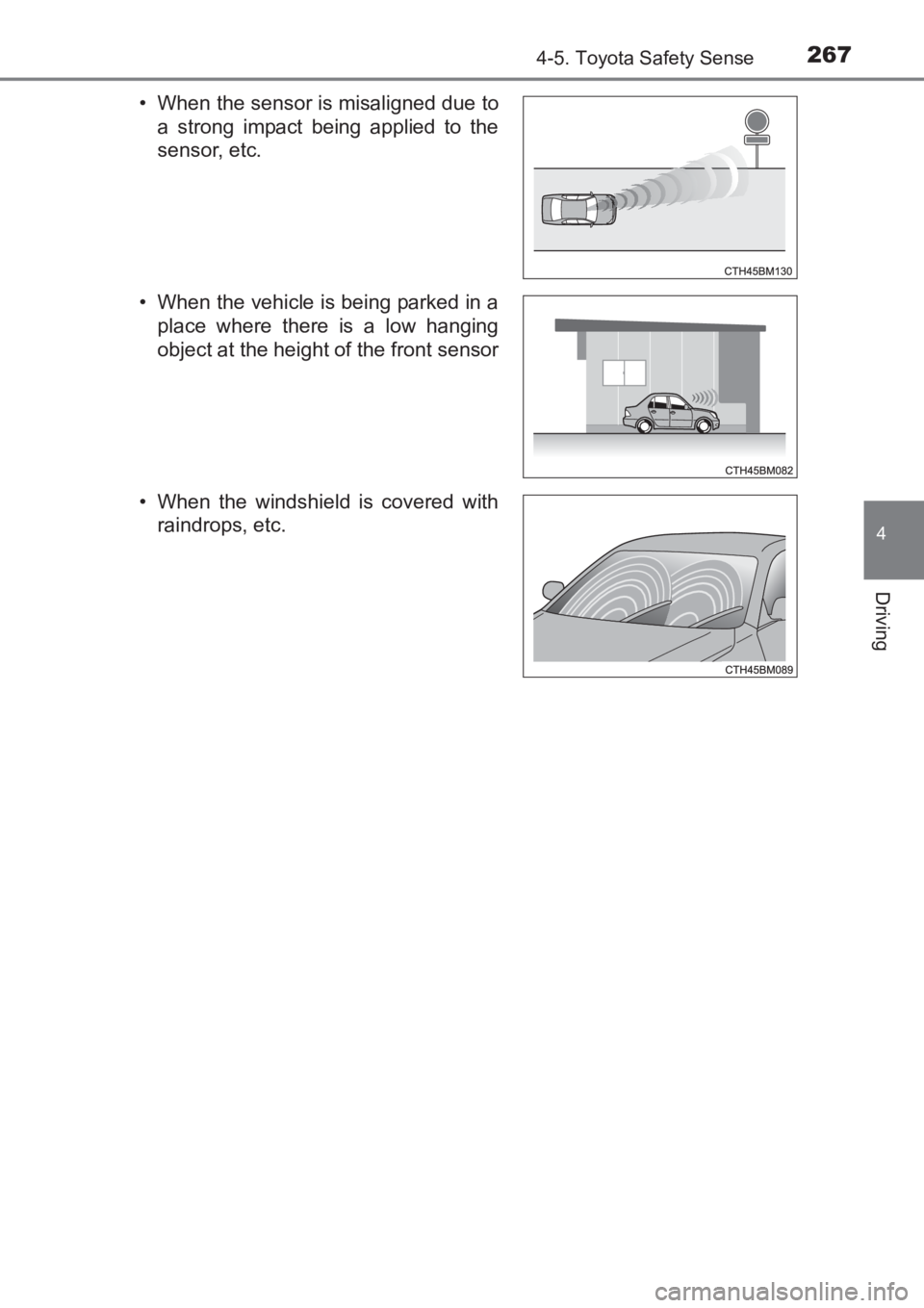 TOYOTA AVENSIS 2017 Owners Manual (in English) 2674-5. Toyota Safety Sense
4
Driving
AVENSIS_OM_OM20C66E_(EE)• When the sensor is misaligned due to
a strong impact being applied to the
sensor, etc.
• When the vehicle is being parked in a place TOYOTA AVENSIS 2017 Owners Manual (in English) 2674-5. Toyota Safety Sense
4
Driving
AVENSIS_OM_OM20C66E_(EE)• When the sensor is misaligned due to
a strong impact being applied to the
sensor, etc.
• When the vehicle is being parked in a place