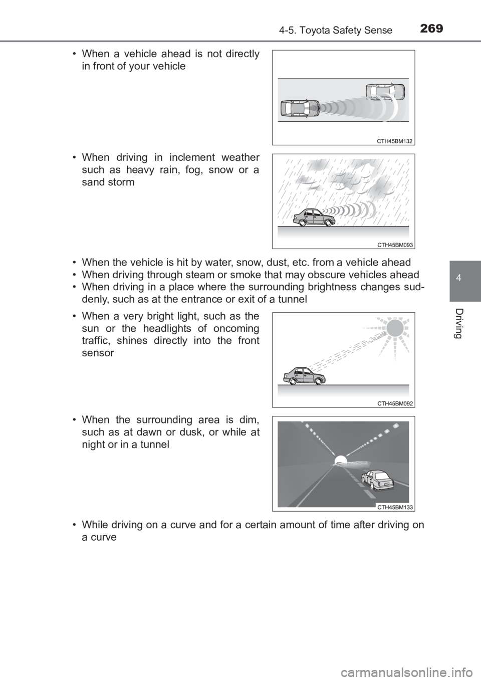 TOYOTA AVENSIS 2017 Owners Manual (in English) 2694-5. Toyota Safety Sense
4
Driving
AVENSIS_OM_OM20C66E_(EE)• When the vehicle is hit by water, snow, dust, etc. from a vehicle ahead
• When driving through steam or smoke that may obscure vehic TOYOTA AVENSIS 2017 Owners Manual (in English) 2694-5. Toyota Safety Sense
4
Driving
AVENSIS_OM_OM20C66E_(EE)• When the vehicle is hit by water, snow, dust, etc. from a vehicle ahead
• When driving through steam or smoke that may obscure vehic