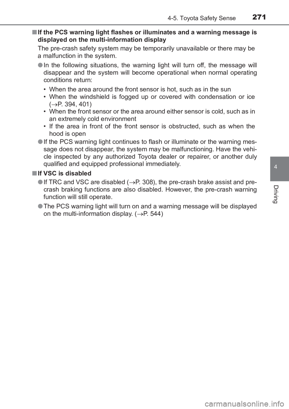 TOYOTA AVENSIS 2017 Owners Manual (in English) 2714-5. Toyota Safety Sense
4
Driving
AVENSIS_OM_OM20C66E_(EE)■
If the PCS warning light flashes or illuminates and a warning message is
displayed on the multi-information display
The pre-crash saf TOYOTA AVENSIS 2017 Owners Manual (in English) 2714-5. Toyota Safety Sense
4
Driving
AVENSIS_OM_OM20C66E_(EE)■
If the PCS warning light flashes or illuminates and a warning message is
displayed on the multi-information display
The pre-crash saf