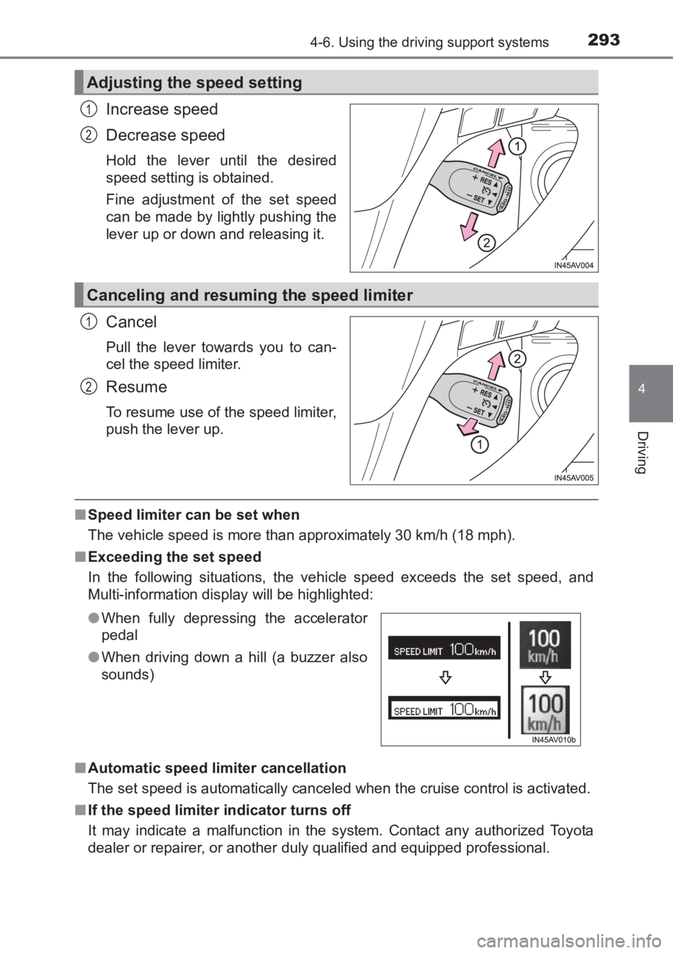 TOYOTA AVENSIS 2017 Owners Manual (in English) 2934-6. Using the driving support systems
4
Driving
AVENSIS_OM_OM20C66E_(EE)
Increase speed
Decrease speed
Hold the lever until the desired
speed setting is obtained.
Fine adjustment of the set speed
TOYOTA AVENSIS 2017 Owners Manual (in English) 2934-6. Using the driving support systems
4
Driving
AVENSIS_OM_OM20C66E_(EE)
Increase speed
Decrease speed
Hold the lever until the desired
speed setting is obtained.
Fine adjustment of the set speed