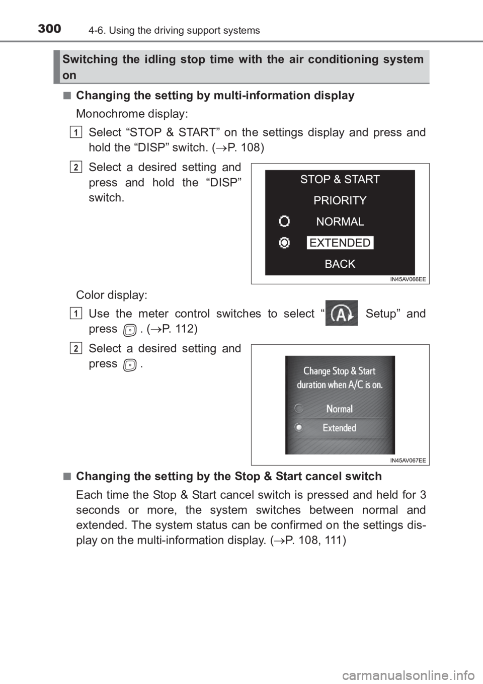 TOYOTA AVENSIS 2017 Owners Manual (in English) 3004-6. Using the driving support systems
AVENSIS_OM_OM20C66E_(EE)■
Changing the setting by multi-information display
Monochrome display:
Select “STOP & START” on the settings display and press TOYOTA AVENSIS 2017 Owners Manual (in English) 3004-6. Using the driving support systems
AVENSIS_OM_OM20C66E_(EE)■
Changing the setting by multi-information display
Monochrome display:
Select “STOP & START” on the settings display and press