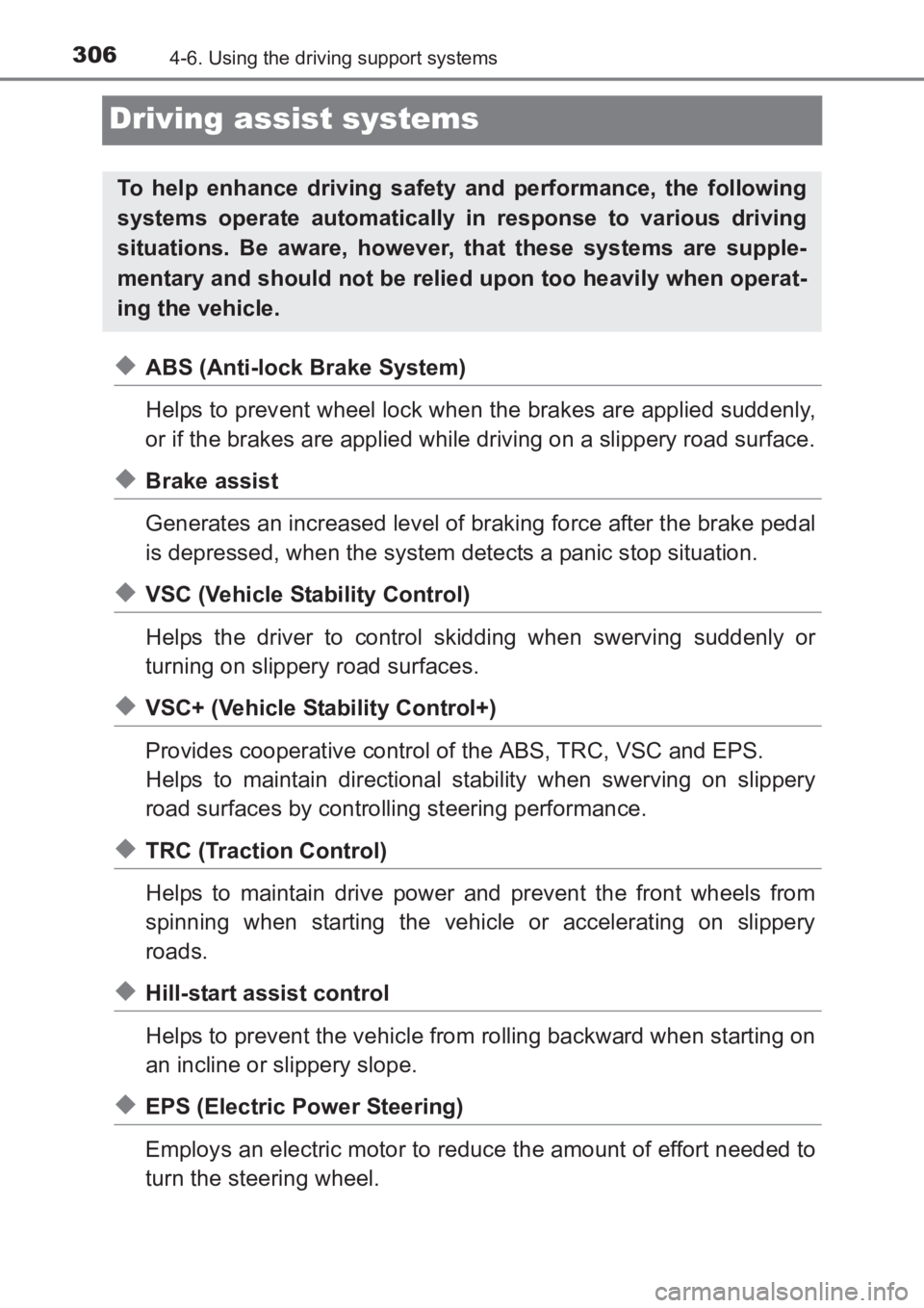 TOYOTA AVENSIS 2017 Owners Manual (in English) 3064-6. Using the driving support systems
AVENSIS_OM_OM20C66E_(EE)
Driving assist systems
◆ABS (Anti-lock Brake System)
Helps to prevent wheel lock when the brakes are applied suddenly,
or if the br TOYOTA AVENSIS 2017 Owners Manual (in English) 3064-6. Using the driving support systems
AVENSIS_OM_OM20C66E_(EE)
Driving assist systems
◆ABS (Anti-lock Brake System)
Helps to prevent wheel lock when the brakes are applied suddenly,
or if the br