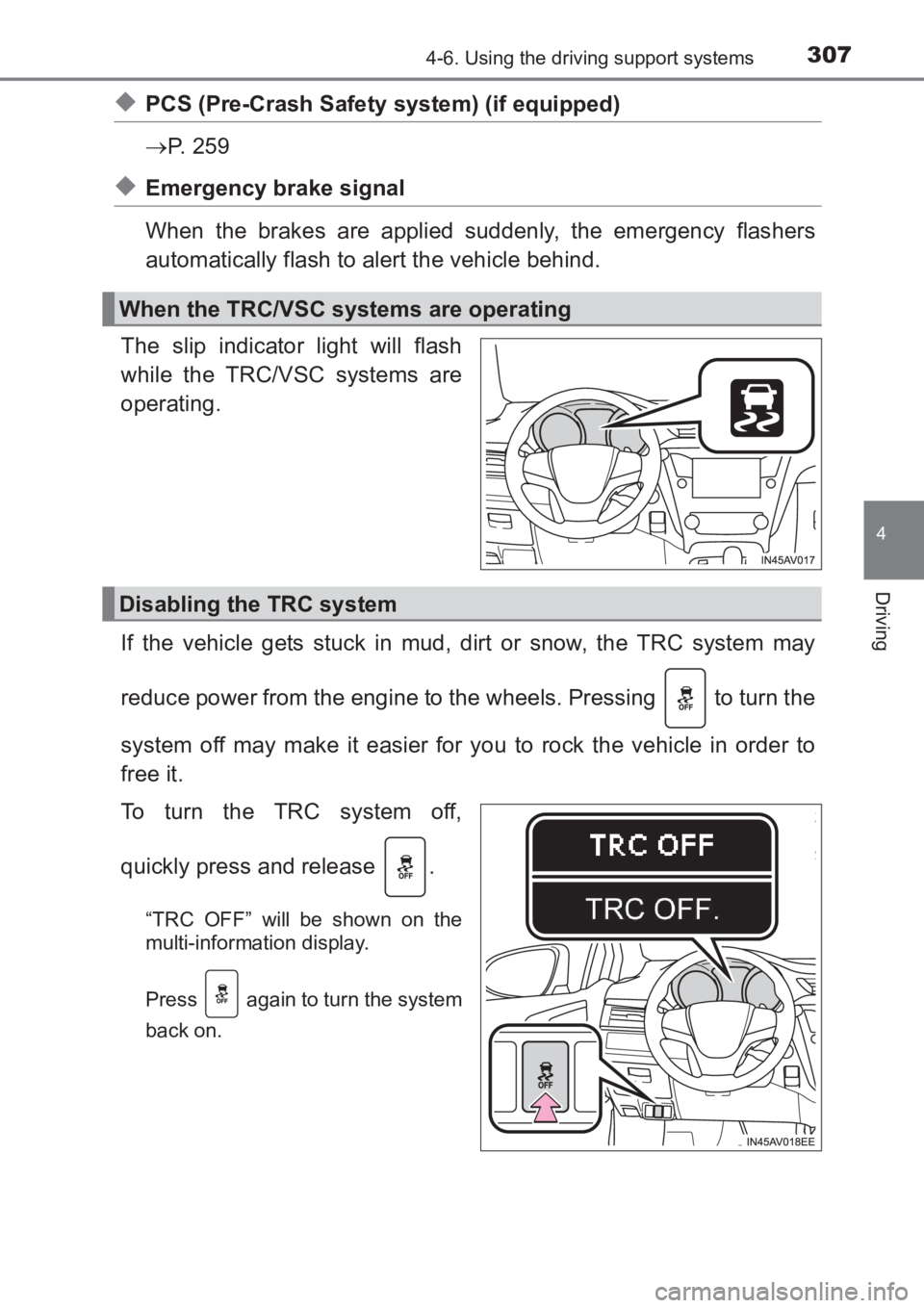 TOYOTA AVENSIS 2017 Owners Manual (in English) 3074-6. Using the driving support systems
4
Driving
AVENSIS_OM_OM20C66E_(EE)
◆PCS (Pre-Crash Safety system) (if equipped)
→P. 2 5 9
◆Emergency brake signal
When the brakes are applied suddenly, TOYOTA AVENSIS 2017 Owners Manual (in English) 3074-6. Using the driving support systems
4
Driving
AVENSIS_OM_OM20C66E_(EE)
◆PCS (Pre-Crash Safety system) (if equipped)
→P. 2 5 9
◆Emergency brake signal
When the brakes are applied suddenly,