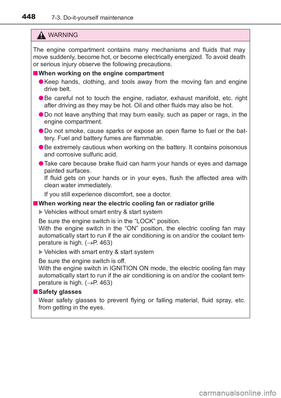 TOYOTA AVENSIS 2017 Owners Manual (in English) 4487-3. Do-it-yourself maintenance
AVENSIS_OM_OM20C66E_(EE)
WARNING
The engine compartment contains many mechanisms and fluids that may
move suddenly, become hot, or become electrically energized. To TOYOTA AVENSIS 2017 Owners Manual (in English) 4487-3. Do-it-yourself maintenance
AVENSIS_OM_OM20C66E_(EE)
WARNING
The engine compartment contains many mechanisms and fluids that may
move suddenly, become hot, or become electrically energized. To