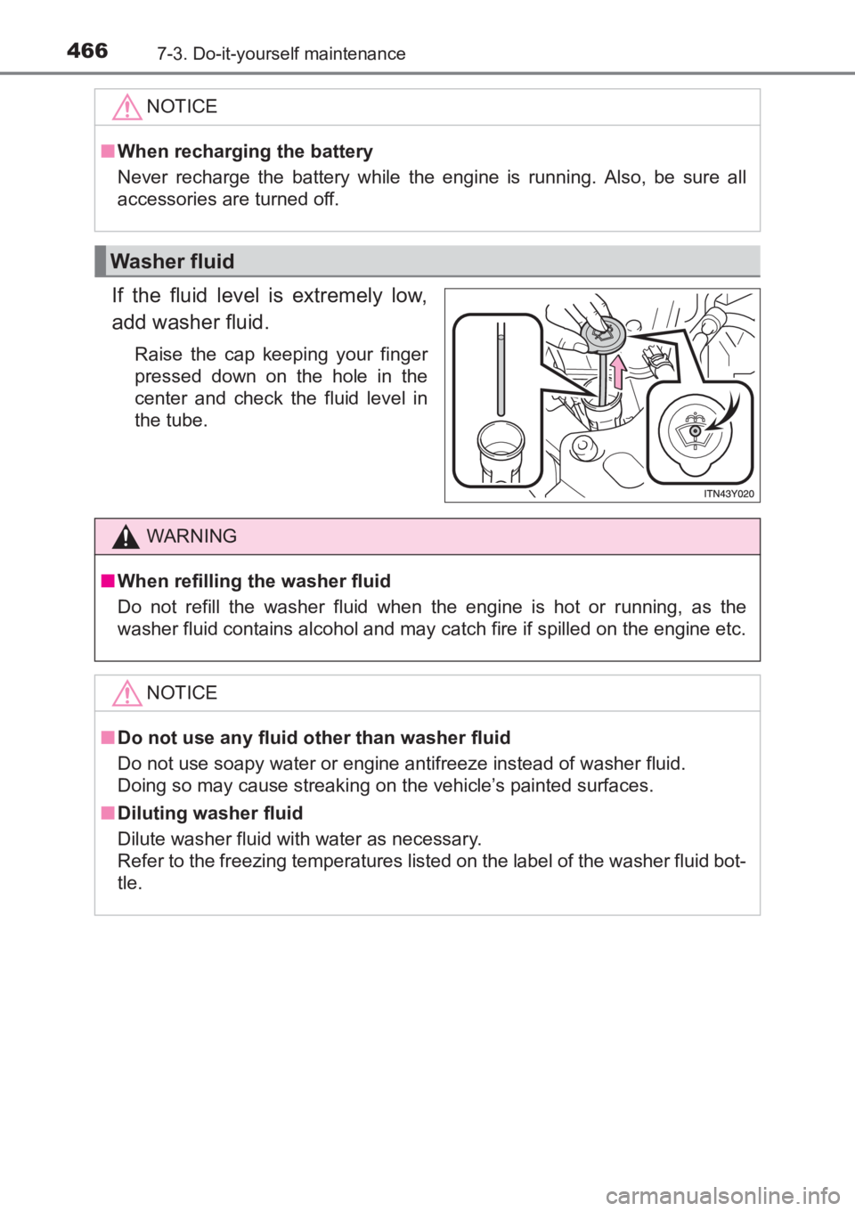 TOYOTA AVENSIS 2017 Owners Manual (in English) 4667-3. Do-it-yourself maintenance
AVENSIS_OM_OM20C66E_(EE)
If the fluid level is extremely low,
add washer fluid.
Raise the cap keeping your finger
pressed down on the hole in the
center and check th TOYOTA AVENSIS 2017 Owners Manual (in English) 4667-3. Do-it-yourself maintenance
AVENSIS_OM_OM20C66E_(EE)
If the fluid level is extremely low,
add washer fluid.
Raise the cap keeping your finger
pressed down on the hole in the
center and check th