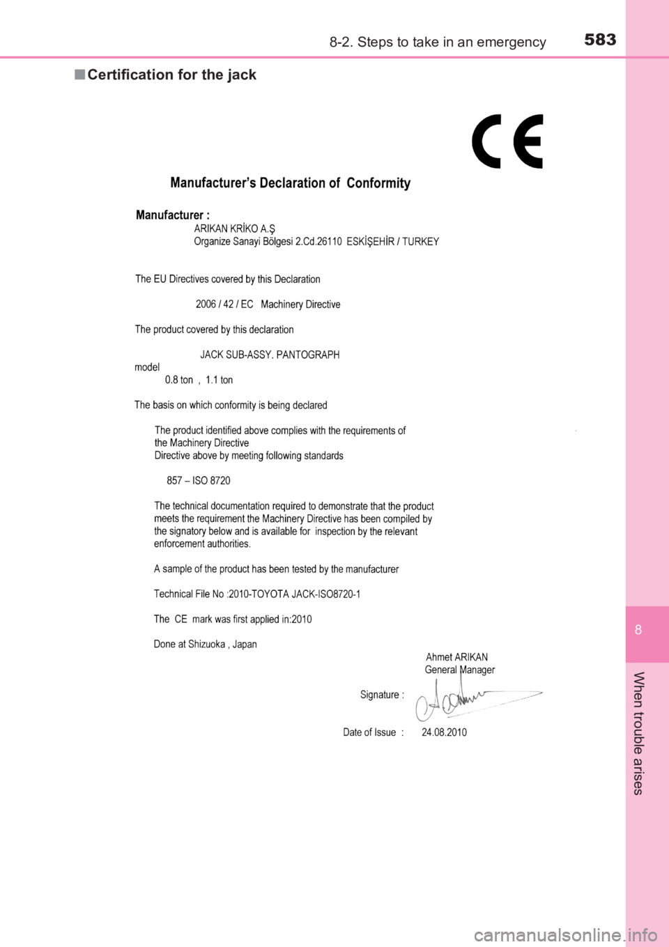 TOYOTA AVENSIS 2017 Owners Manual (in English) 5838-2. Steps to take in an emergency
AVENSIS_OM_OM20C66E_(EE)
8
When trouble arises
■Certification for the jack
AVENSIS_OM_OM20C66E_(EE).book Page 583 Wednesday, June 15, 20 16 4:07 PM TOYOTA AVENSIS 2017 Owners Manual (in English) 5838-2. Steps to take in an emergency
AVENSIS_OM_OM20C66E_(EE)
8
When trouble arises
■Certification for the jack
AVENSIS_OM_OM20C66E_(EE).book Page 583 Wednesday, June 15, 20 16 4:07 PM