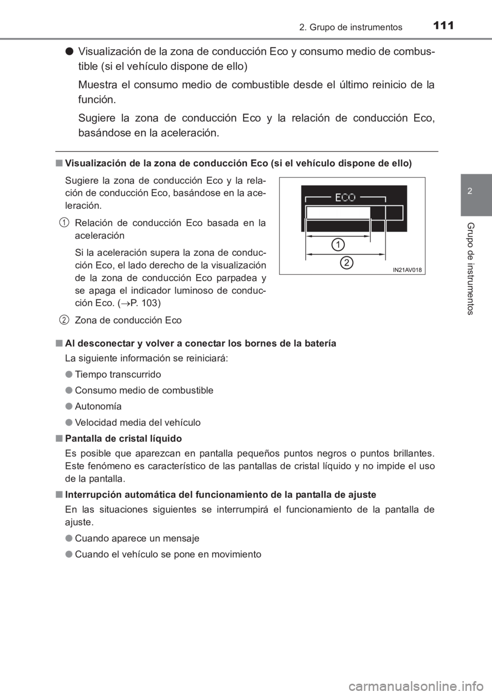 TOYOTA AVENSIS 2017 Manuale de Empleo (in Spanish) 1112. Grupo de instrumentos
2
Grupo de instrumentos
AVENSIS_OM_OM20C69S_(ES)
●Visualización de la zona de conducción Eco y consumo medio de combus-
tible (si el vehículo dispone de ello)
Muestra TOYOTA AVENSIS 2017 Manuale de Empleo (in Spanish) 1112. Grupo de instrumentos
2
Grupo de instrumentos
AVENSIS_OM_OM20C69S_(ES)
●Visualización de la zona de conducción Eco y consumo medio de combus-
tible (si el vehículo dispone de ello)
Muestra