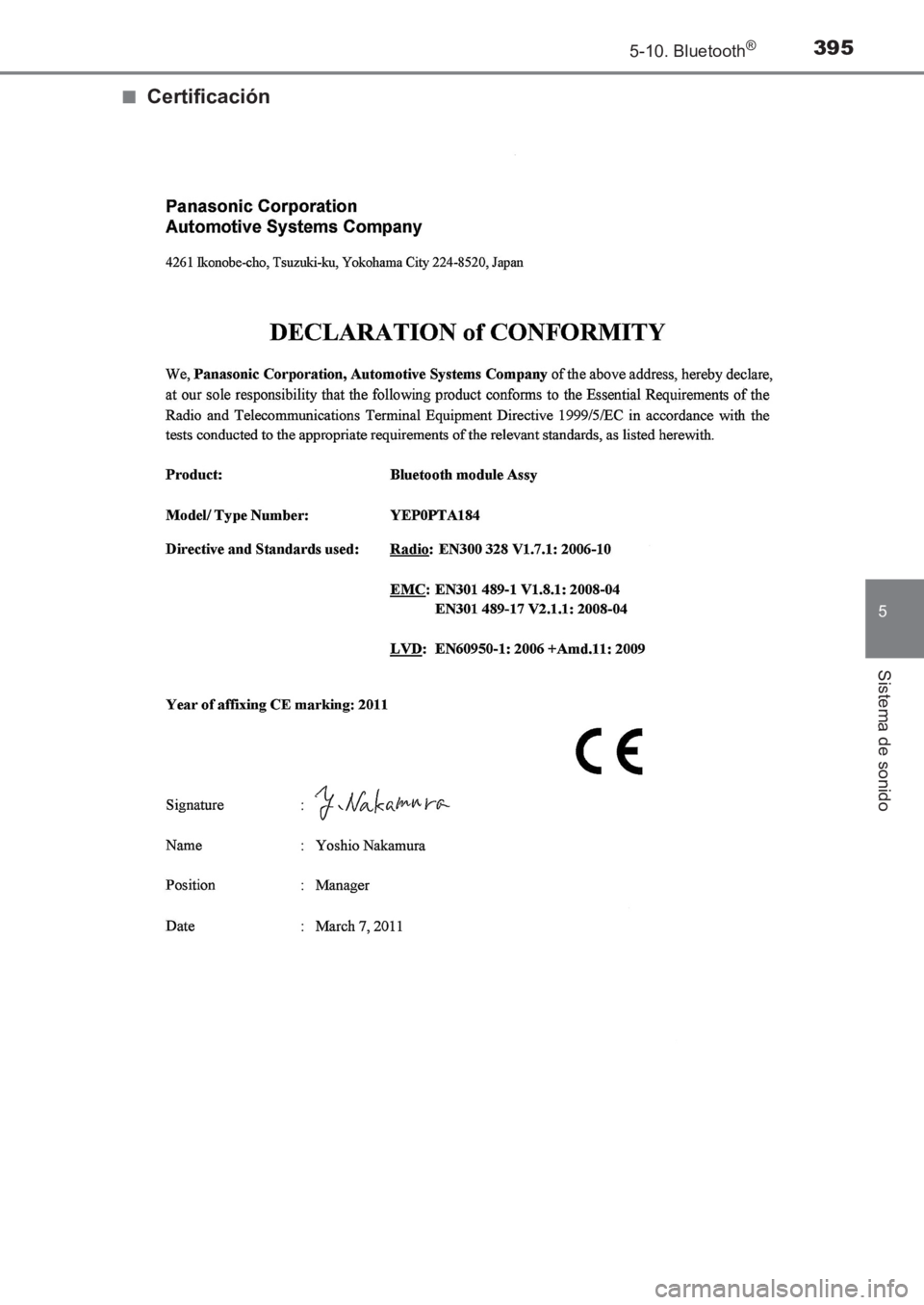 TOYOTA AVENSIS 2017  Manuale de Empleo (in Spanish) 3955-10. Bluetooth®
5
Sistema de sonido
AVENSIS_OM_OM20C69S_(ES)■
Certificación
AVENSIS_OM_OM20C69S_(ES).book  Page 395  Wednesday, June 15, 20
16  12:26 PM 
