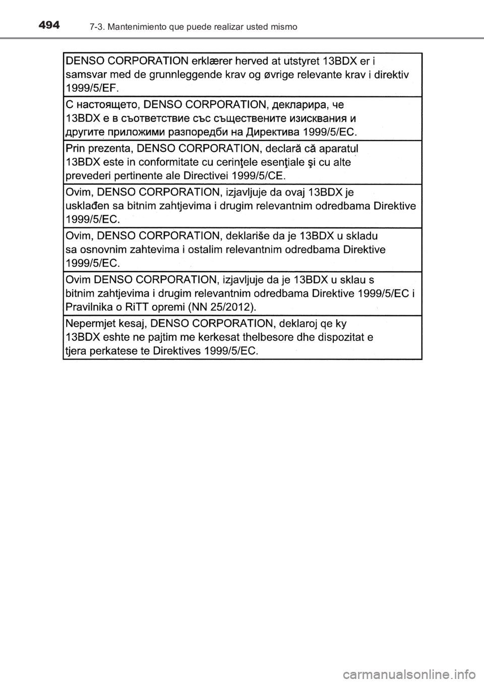 TOYOTA AVENSIS 2017 Manuale de Empleo (in Spanish) 4947-3. Mantenimiento que puede realizar usted mismo
AVENSIS_OM_OM20C69S_(ES)
AVENSIS_OM_OM20C69S_(ES).book Page 494 Wednesday, June 15, 2016 12:26 PM TOYOTA AVENSIS 2017 Manuale de Empleo (in Spanish) 4947-3. Mantenimiento que puede realizar usted mismo
AVENSIS_OM_OM20C69S_(ES)
AVENSIS_OM_OM20C69S_(ES).book Page 494 Wednesday, June 15, 2016 12:26 PM