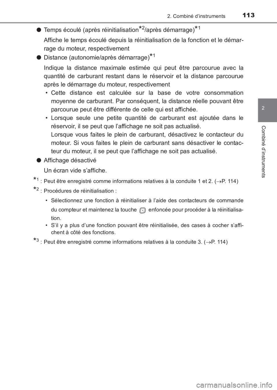 TOYOTA AVENSIS 2017 Notices Demploi (in French) 1132. Combiné d’instruments
2
Combiné d’instruments
AVENSIS_OM_OM20C67K_(EK)
●Temps écoulé (après réinitialisation*2/après démarrage)*1
Affiche le temps écoulé depuis la réinitialisat TOYOTA AVENSIS 2017 Notices Demploi (in French) 1132. Combiné d’instruments
2
Combiné d’instruments
AVENSIS_OM_OM20C67K_(EK)
●Temps écoulé (après réinitialisation*2/après démarrage)*1
Affiche le temps écoulé depuis la réinitialisat