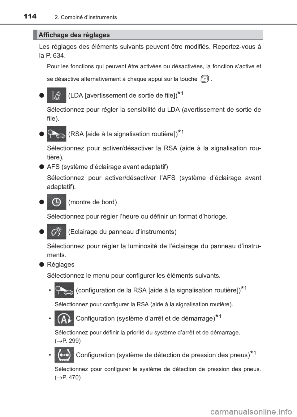 TOYOTA AVENSIS 2017 Notices Demploi (in French) 1142. Combiné d’instruments
AVENSIS_OM_OM20C67K_(EK)
Les réglages des éléments suivants peuvent être modifiés. Reportez-vous à
la P. 634.
Pour les fonctions qui peuvent être activées ou dé TOYOTA AVENSIS 2017 Notices Demploi (in French) 1142. Combiné d’instruments
AVENSIS_OM_OM20C67K_(EK)
Les réglages des éléments suivants peuvent être modifiés. Reportez-vous à
la P. 634.
Pour les fonctions qui peuvent être activées ou dé