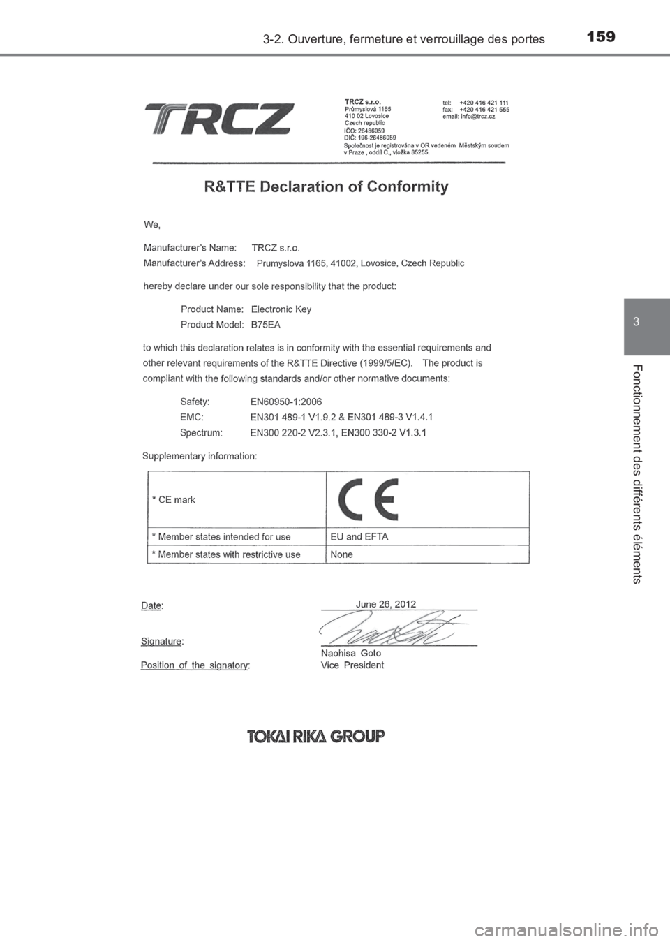 TOYOTA AVENSIS 2017 Notices Demploi (in French) 1593-2. Ouverture, fermeture et verrouillage des portes
3
Fonctionnement des différents éléments
AVENSIS_OM_OM20C67K_(EK)
AVENSIS_OM_OM20C67K_(EK).book Page 159 Wednesday, June 15, 2016 10:33 AM TOYOTA AVENSIS 2017 Notices Demploi (in French) 1593-2. Ouverture, fermeture et verrouillage des portes
3
Fonctionnement des différents éléments
AVENSIS_OM_OM20C67K_(EK)
AVENSIS_OM_OM20C67K_(EK).book Page 159 Wednesday, June 15, 2016 10:33 AM