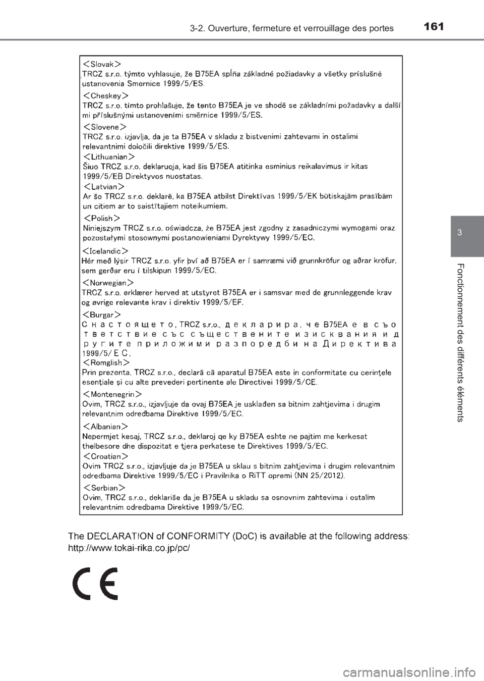 TOYOTA AVENSIS 2017  Notices Demploi (in French) 1613-2. Ouverture, fermeture et verrouillage des portes
3
Fonctionnement des différents éléments
AVENSIS_OM_OM20C67K_(EK)
AVENSIS_OM_OM20C67K_(EK).book  Page 161  Wednesday, June 15, 2016  10:33 AM