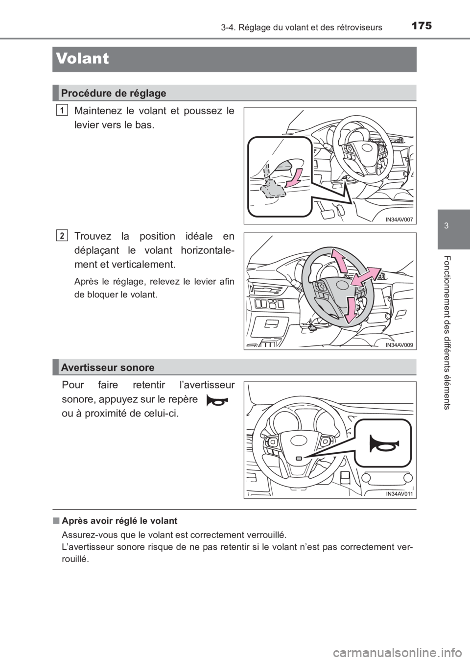 TOYOTA AVENSIS 2017 Notices Demploi (in French) 175
3
3-4. Réglage du volant et des rétroviseurs
Fonctionnement des différents éléments
AVENSIS_OM_OM20C67K_(EK)
Volant
Maintenez le volant et poussez le
levier vers le bas.
Trouvez la position i TOYOTA AVENSIS 2017 Notices Demploi (in French) 175
3
3-4. Réglage du volant et des rétroviseurs
Fonctionnement des différents éléments
AVENSIS_OM_OM20C67K_(EK)
Volant
Maintenez le volant et poussez le
levier vers le bas.
Trouvez la position i