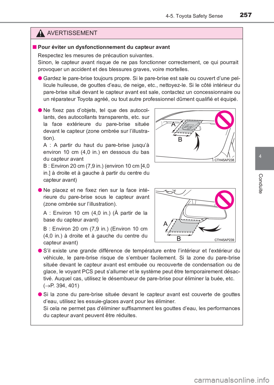TOYOTA AVENSIS 2017 Notices Demploi (in French) 2574-5. Toyota Safety Sense
4
Conduite
AVENSIS_OM_OM20C67K_(EK)
AVERTISSEMENT
■Pour éviter un dysfonctionnement du capteur avant
Respectez les mesures de précaution suivantes.
Sinon, le capteur a TOYOTA AVENSIS 2017 Notices Demploi (in French) 2574-5. Toyota Safety Sense
4
Conduite
AVENSIS_OM_OM20C67K_(EK)
AVERTISSEMENT
■Pour éviter un dysfonctionnement du capteur avant
Respectez les mesures de précaution suivantes.
Sinon, le capteur a