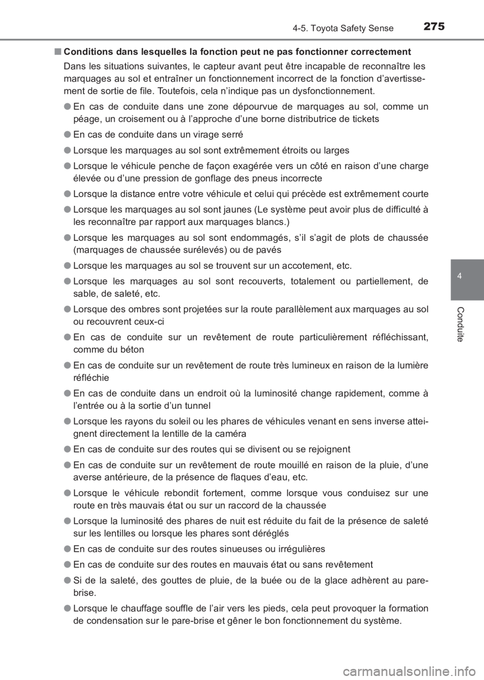 TOYOTA AVENSIS 2017 Notices Demploi (in French) 2754-5. Toyota Safety Sense
4
Conduite
AVENSIS_OM_OM20C67K_(EK)■
Conditions dans lesquelles la fonction peut ne pas fonctionner correctement
Dans les situations suivantes, le capteur avant peut êtr TOYOTA AVENSIS 2017 Notices Demploi (in French) 2754-5. Toyota Safety Sense
4
Conduite
AVENSIS_OM_OM20C67K_(EK)■
Conditions dans lesquelles la fonction peut ne pas fonctionner correctement
Dans les situations suivantes, le capteur avant peut êtr