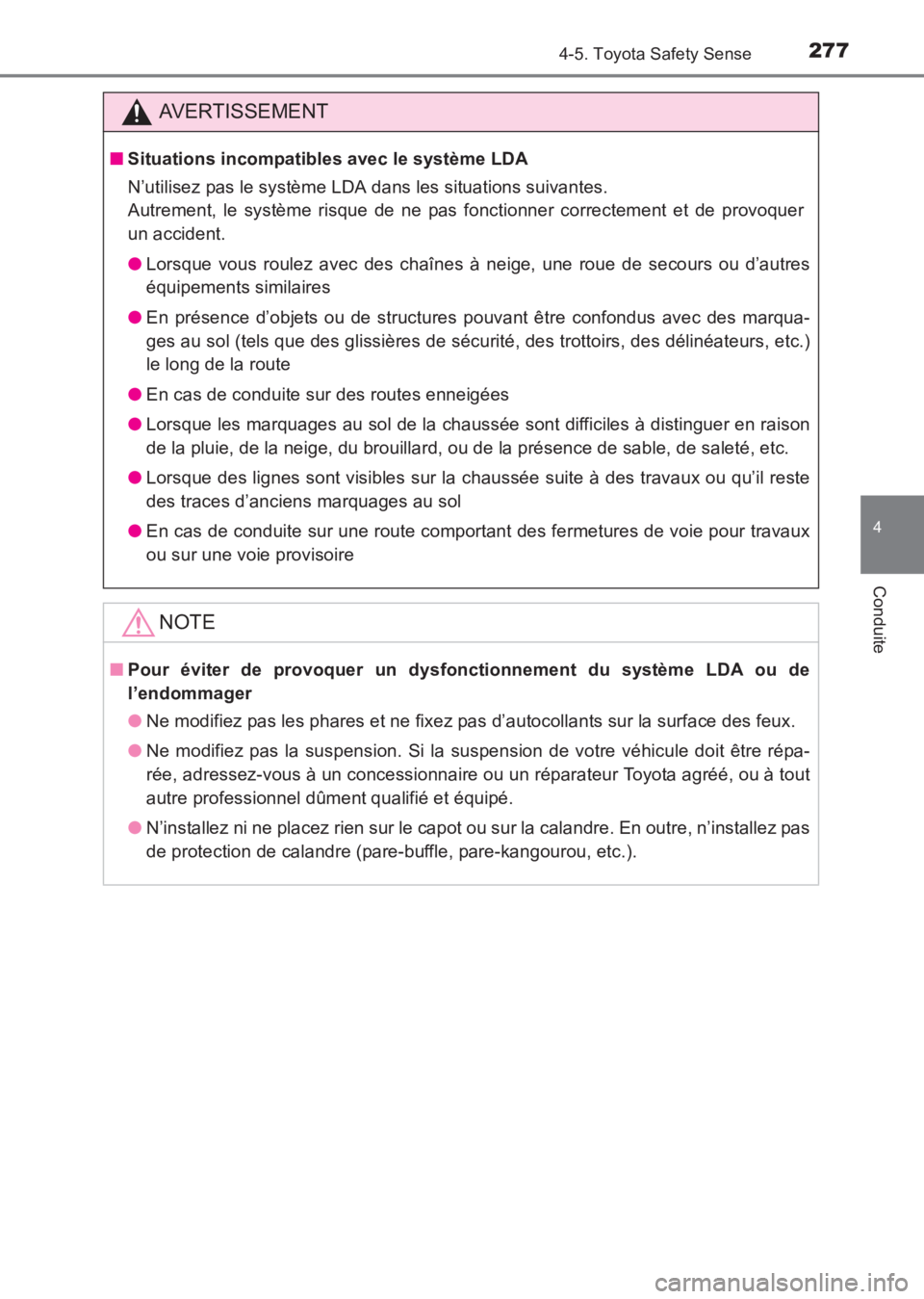 TOYOTA AVENSIS 2017 Notices Demploi (in French) 2774-5. Toyota Safety Sense
4
Conduite
AVENSIS_OM_OM20C67K_(EK)
AVERTISSEMENT
■Situations incompatibles avec le système LDA
N’utilisez pas le système LDA dans les situations suivantes.
Autremen TOYOTA AVENSIS 2017 Notices Demploi (in French) 2774-5. Toyota Safety Sense
4
Conduite
AVENSIS_OM_OM20C67K_(EK)
AVERTISSEMENT
■Situations incompatibles avec le système LDA
N’utilisez pas le système LDA dans les situations suivantes.
Autremen