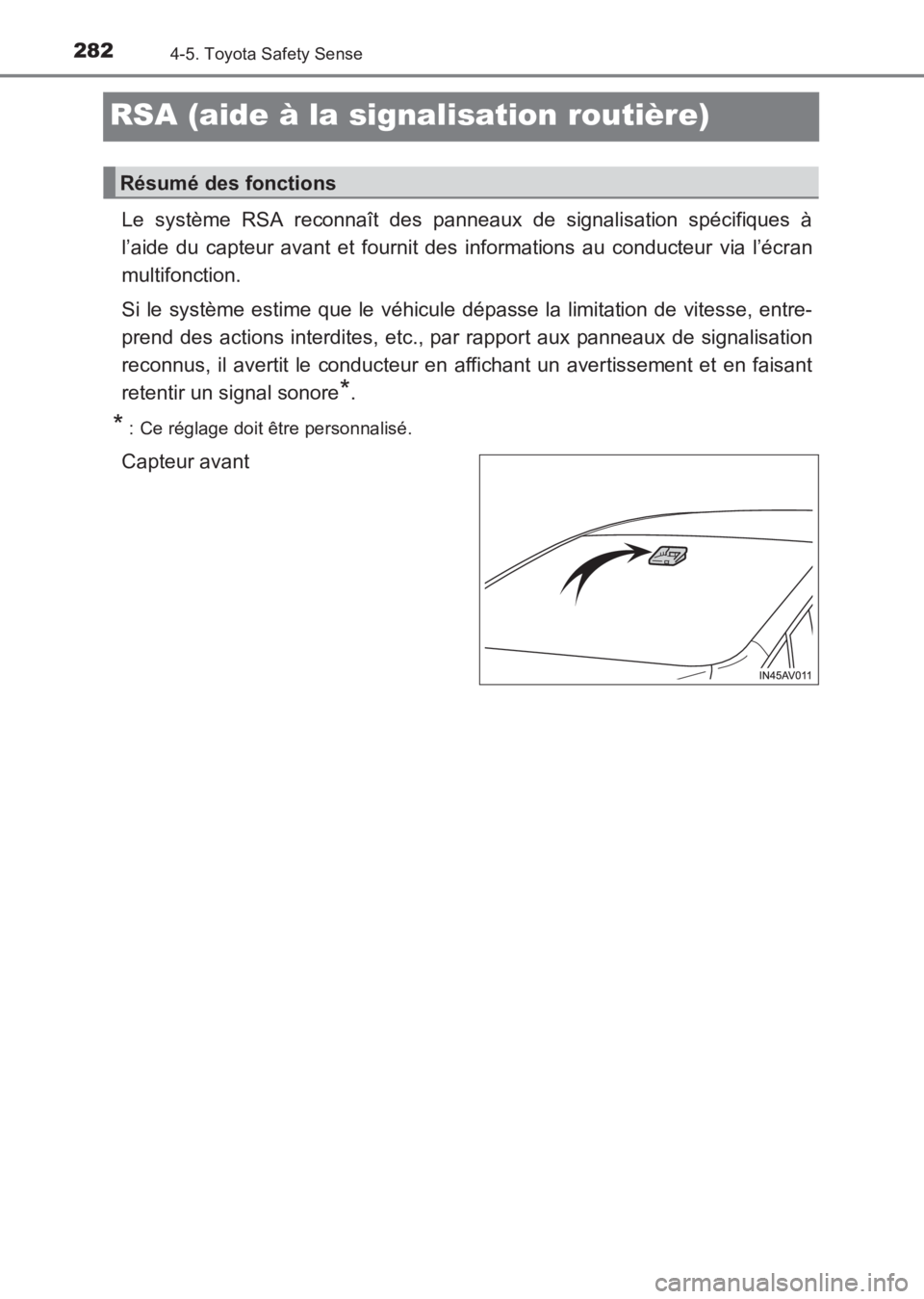 TOYOTA AVENSIS 2017 Notices Demploi (in French) 2824-5. Toyota Safety Sense
AVENSIS_OM_OM20C67K_(EK)
RSA (aide à la signalisation routière)
Le système RSA reconnaît des panneaux de signalisation spécifiques à
l’aide du capteur avant et four TOYOTA AVENSIS 2017 Notices Demploi (in French) 2824-5. Toyota Safety Sense
AVENSIS_OM_OM20C67K_(EK)
RSA (aide à la signalisation routière)
Le système RSA reconnaît des panneaux de signalisation spécifiques à
l’aide du capteur avant et four