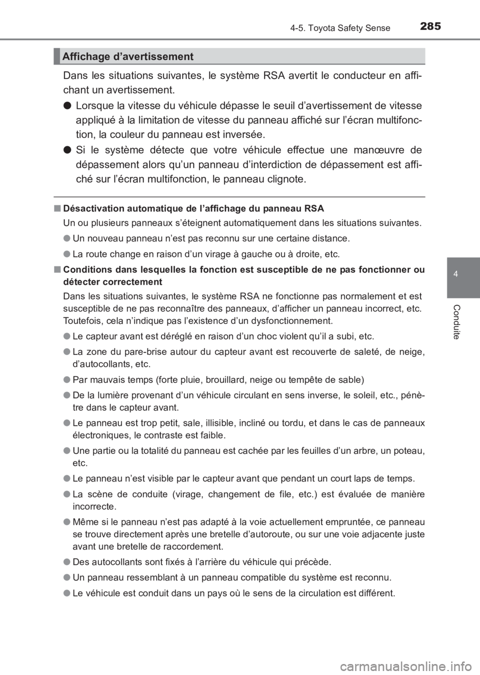 TOYOTA AVENSIS 2017 Notices Demploi (in French) 2854-5. Toyota Safety Sense
4
Conduite
AVENSIS_OM_OM20C67K_(EK)
Dans les situations suivantes, le système RSA avertit le conducteur en affi-
chant un avertissement.
●Lorsque la vitesse du véhicule TOYOTA AVENSIS 2017 Notices Demploi (in French) 2854-5. Toyota Safety Sense
4
Conduite
AVENSIS_OM_OM20C67K_(EK)
Dans les situations suivantes, le système RSA avertit le conducteur en affi-
chant un avertissement.
●Lorsque la vitesse du véhicule