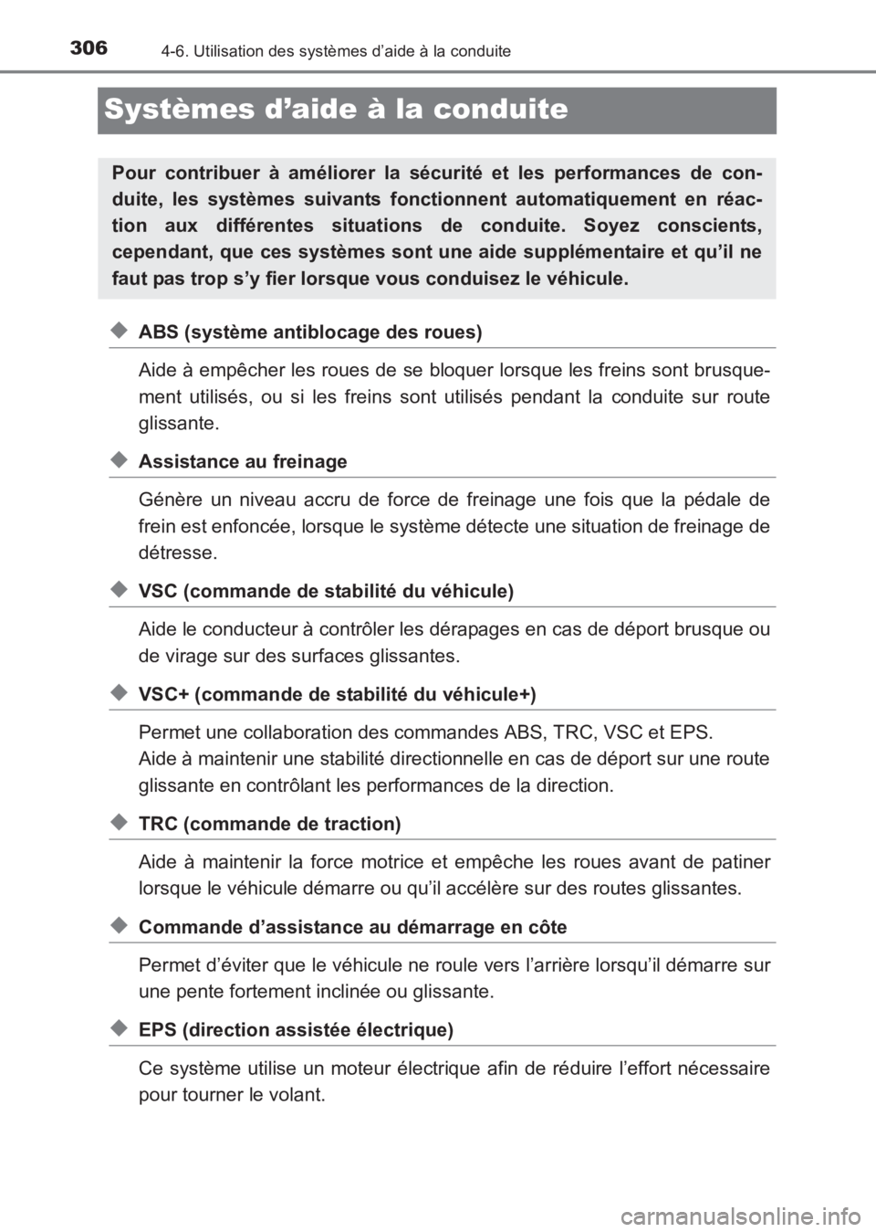 TOYOTA AVENSIS 2017 Notices Demploi (in French) 3064-6. Utilisation des systèmes d’aide à la conduite
AVENSIS_OM_OM20C67K_(EK)
Systèmes d’aide à la conduite
◆ABS (système antiblocage des roues)
Aide à empêcher les roues de se bloquer l TOYOTA AVENSIS 2017 Notices Demploi (in French) 3064-6. Utilisation des systèmes d’aide à la conduite
AVENSIS_OM_OM20C67K_(EK)
Systèmes d’aide à la conduite
◆ABS (système antiblocage des roues)
Aide à empêcher les roues de se bloquer l