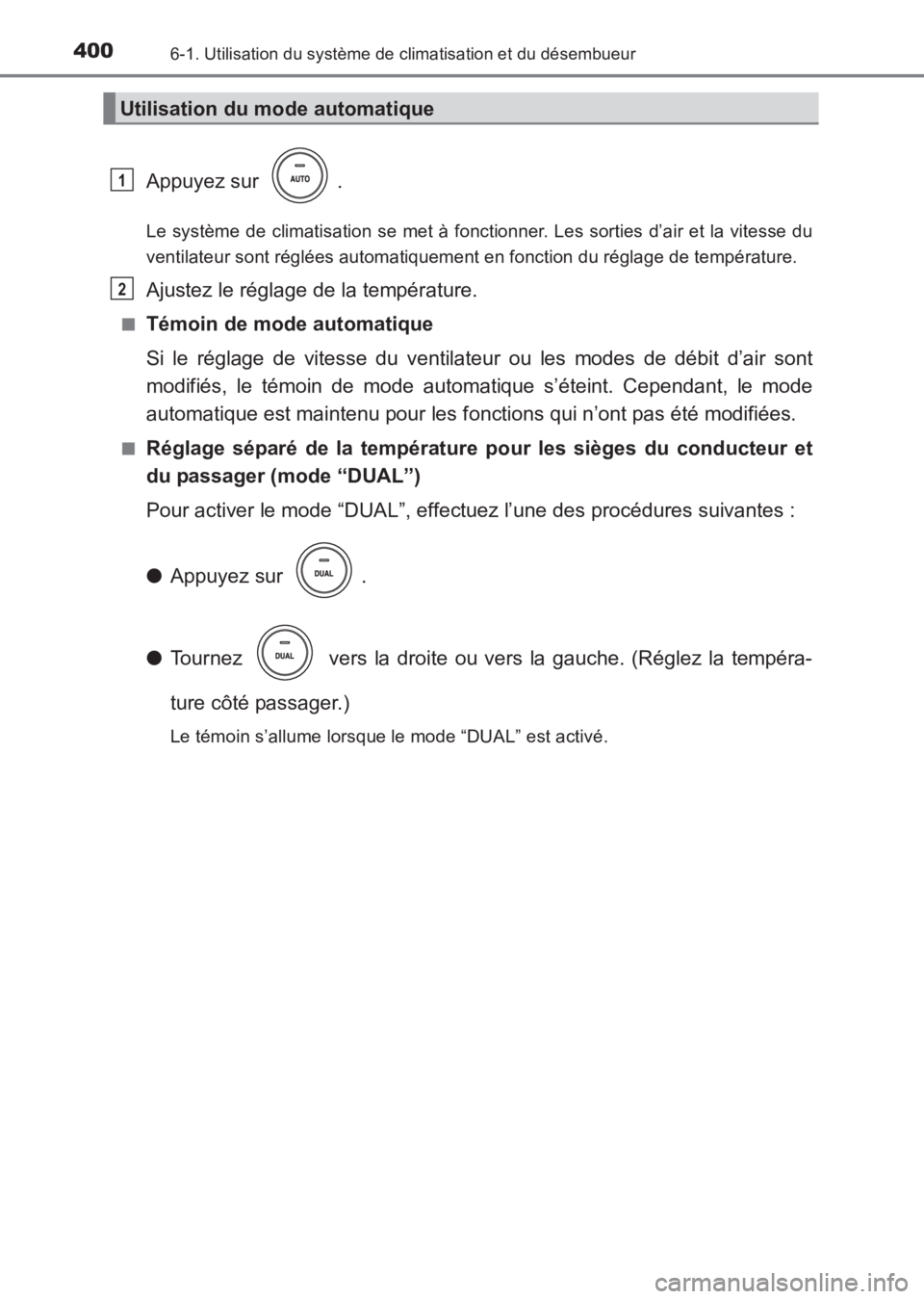 TOYOTA AVENSIS 2017 Notices Demploi (in French) 4006-1. Utilisation du système de climatisation et du désembueur
AVENSIS_OM_OM20C67K_(EK)
Appuyez sur .
Le système de climatisation se met à fonctionner. Les sorties d’air et la vitesse du
vent TOYOTA AVENSIS 2017 Notices Demploi (in French) 4006-1. Utilisation du système de climatisation et du désembueur
AVENSIS_OM_OM20C67K_(EK)
Appuyez sur .
Le système de climatisation se met à fonctionner. Les sorties d’air et la vitesse du
vent
