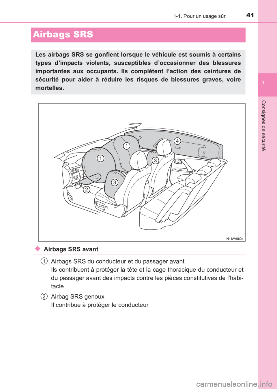 TOYOTA AVENSIS 2017 Notices Demploi (in French) 411-1. Pour un usage sûr
1
Consignes de sécurité
AVENSIS_OM_OM20C67K_(EK)
Airbags SRS
◆Airbags SRS avantAirbags SRS du conducteur et du passager avant
Ils contribuent à protéger la tête et la TOYOTA AVENSIS 2017 Notices Demploi (in French) 411-1. Pour un usage sûr
1
Consignes de sécurité
AVENSIS_OM_OM20C67K_(EK)
Airbags SRS
◆Airbags SRS avantAirbags SRS du conducteur et du passager avant
Ils contribuent à protéger la tête et la