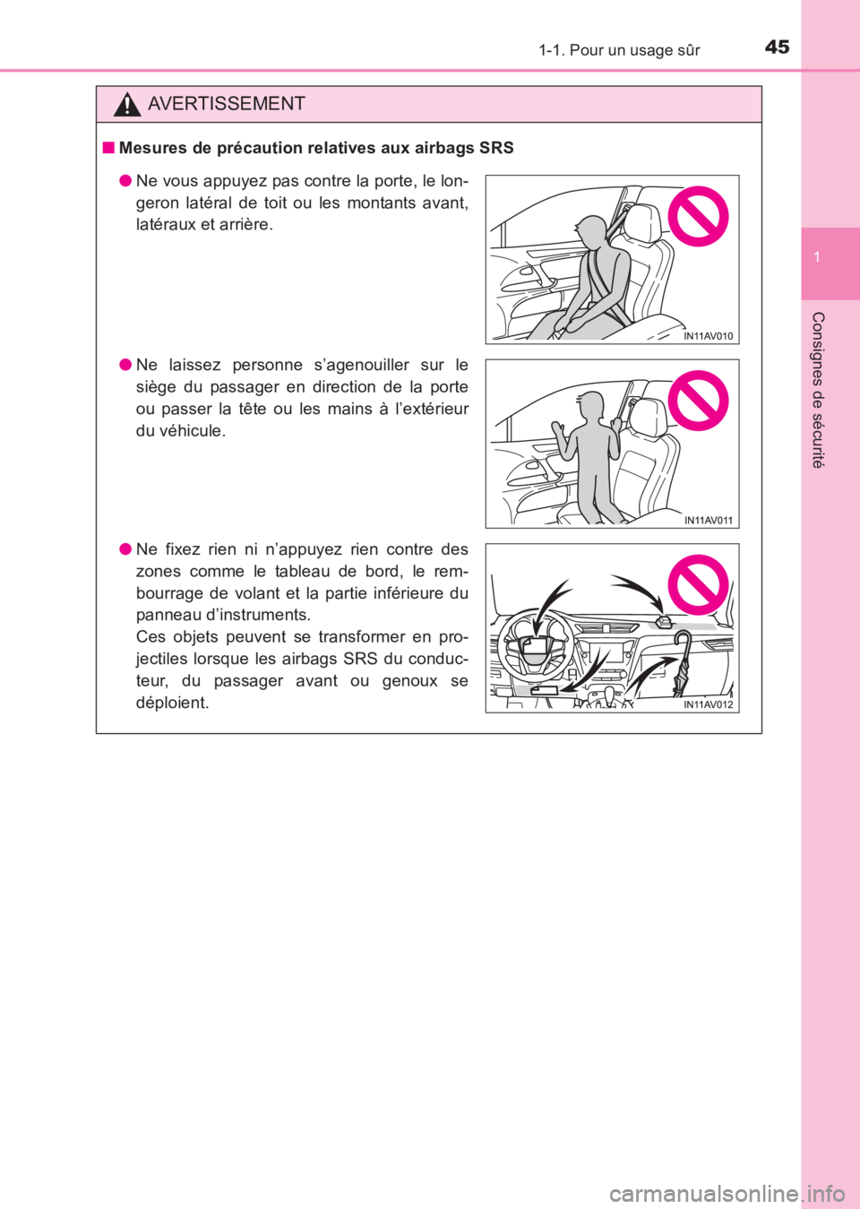 TOYOTA AVENSIS 2017 Notices Demploi (in French) 451-1. Pour un usage sûr
1
AVENSIS_OM_OM20C67K_(EK)
Consignes de sécurité
AVERTISSEMENT
■Mesures de précaution relatives aux airbags SRS
●Ne vous appuyez pas contre la porte, le lon-
geron lat TOYOTA AVENSIS 2017 Notices Demploi (in French) 451-1. Pour un usage sûr
1
AVENSIS_OM_OM20C67K_(EK)
Consignes de sécurité
AVERTISSEMENT
■Mesures de précaution relatives aux airbags SRS
●Ne vous appuyez pas contre la porte, le lon-
geron lat