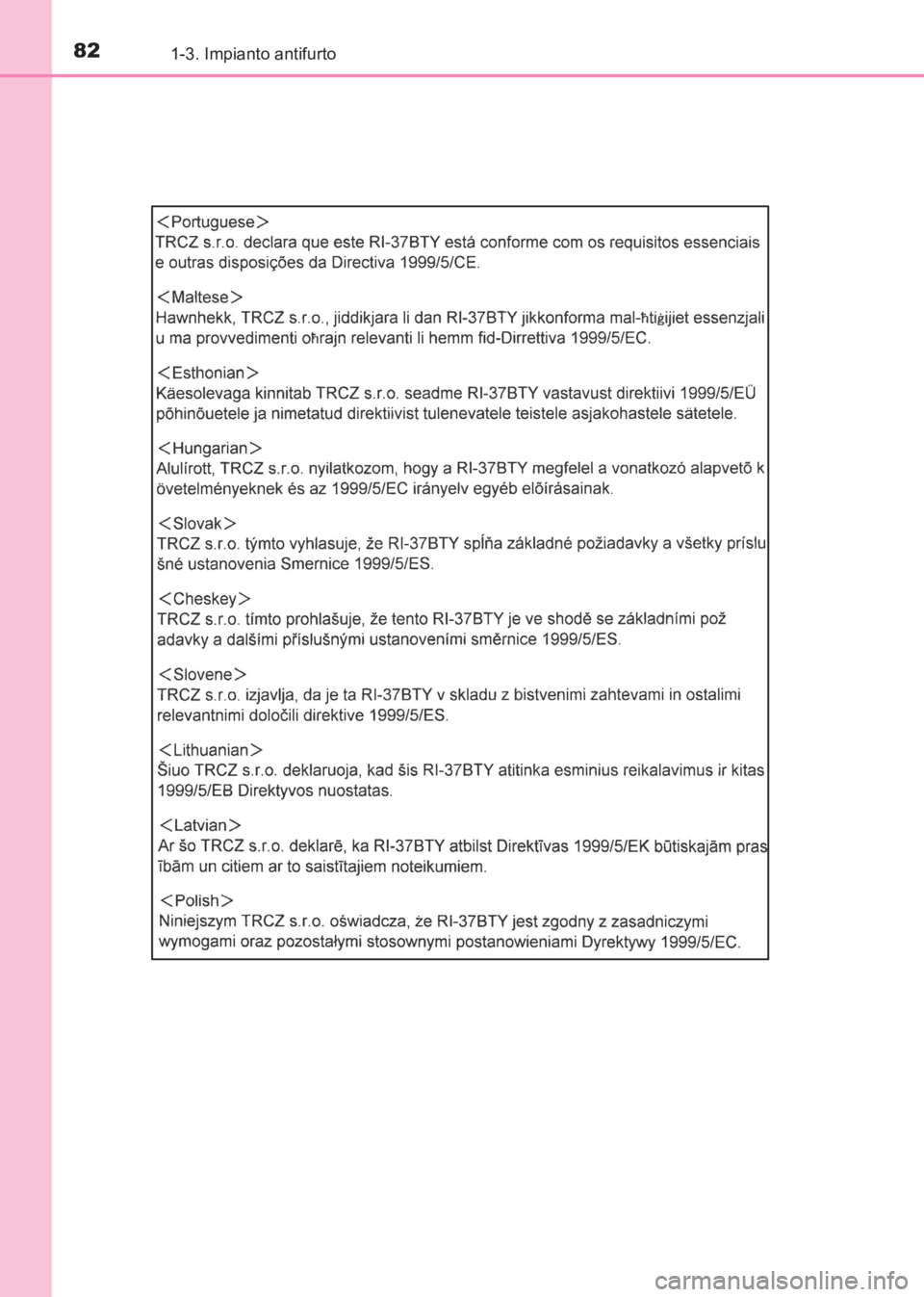 TOYOTA AVENSIS 2017  Manuale duso (in Italian) 821-3. Impianto antifurto
AVENSIS_OM_OM20C70L_(EL)
AVENSIS_OM_OM20C70L_(EL).book  Page 82  Wednesday, June 15, 2016  2:44 PM 