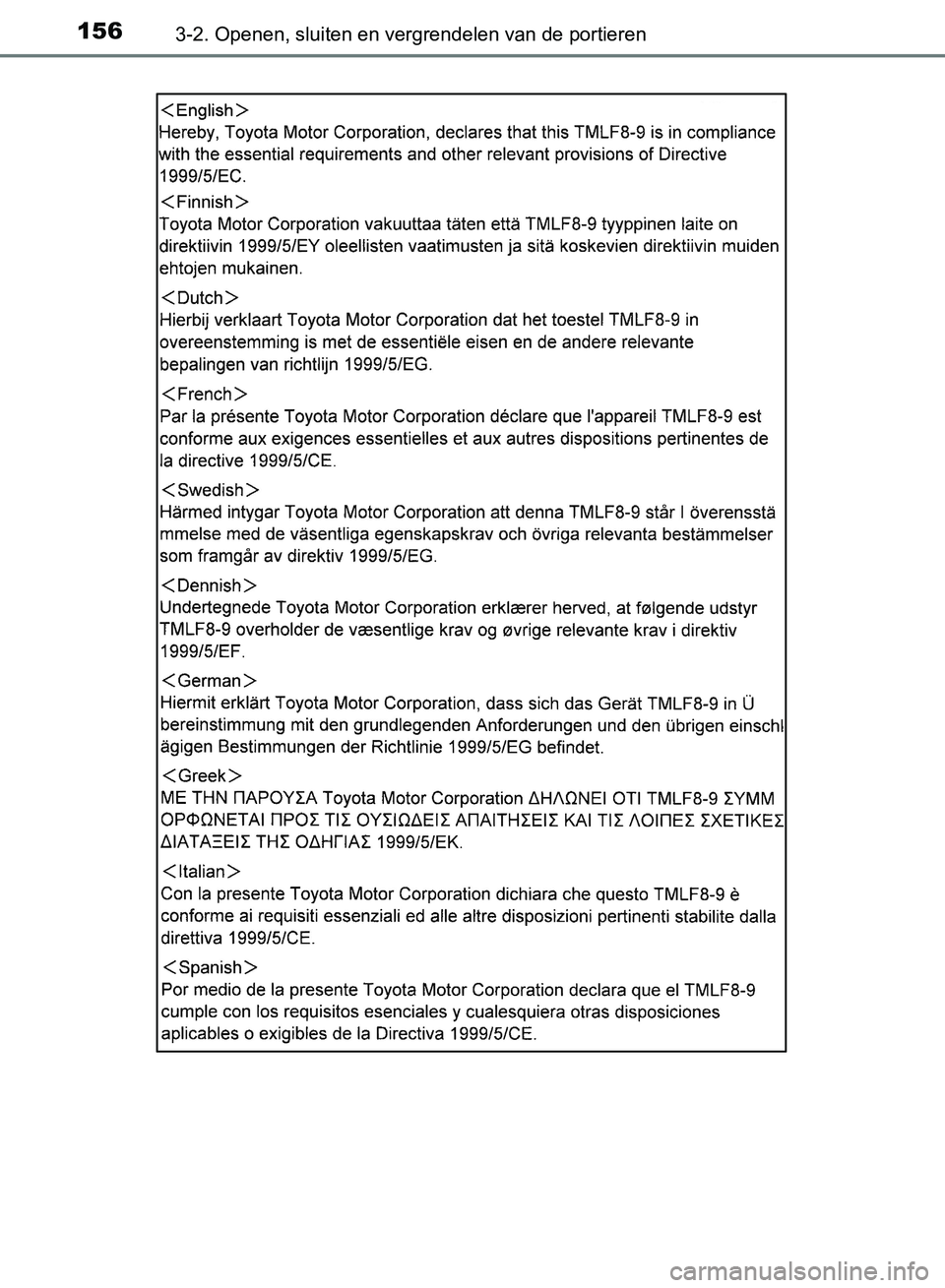 TOYOTA AVENSIS 2017 Instructieboekje (in Dutch) 1563-2. Openen, sluiten en vergrendelen van de portieren
AVENSIS_OM_OM20C66E_(EE)
AVENSIS_OM_OM20C66E_(EE).book Page 156 Friday, November 4, 2016 5:03 PM TOYOTA AVENSIS 2017 Instructieboekje (in Dutch) 1563-2. Openen, sluiten en vergrendelen van de portieren
AVENSIS_OM_OM20C66E_(EE)
AVENSIS_OM_OM20C66E_(EE).book Page 156 Friday, November 4, 2016 5:03 PM
