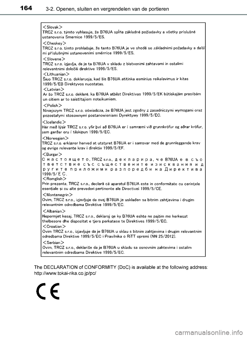TOYOTA AVENSIS 2017 Instructieboekje (in Dutch) 1643-2. Openen, sluiten en vergrendelen van de portieren
AVENSIS_OM_OM20C66E_(EE)
AVENSIS_OM_OM20C66E_(EE).book Page 164 Friday, November 4, 2016 5:03 PM TOYOTA AVENSIS 2017 Instructieboekje (in Dutch) 1643-2. Openen, sluiten en vergrendelen van de portieren
AVENSIS_OM_OM20C66E_(EE)
AVENSIS_OM_OM20C66E_(EE).book Page 164 Friday, November 4, 2016 5:03 PM