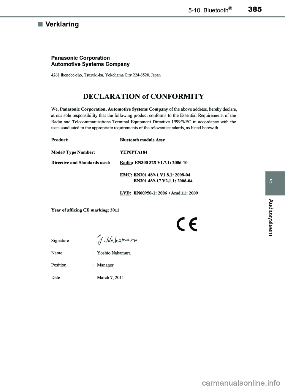 TOYOTA AVENSIS 2017  Instructieboekje (in Dutch) 3855-10. Bluetooth®
5
Audiosysteem
AVENSIS_OM_OM20C66E_(EE)■
Verklaring
AVENSIS_OM_OM20C66E_(EE).book  Page 385  Friday, November 4, 2016  5:03 PM 