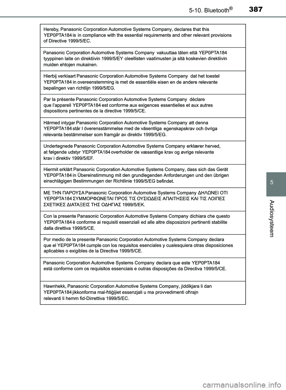 TOYOTA AVENSIS 2017  Instructieboekje (in Dutch) 3875-10. Bluetooth®
5
Audiosysteem
AVENSIS_OM_OM20C66E_(EE)
AVENSIS_OM_OM20C66E_(EE).book  Page 387  Friday, November 4, 2016  5:03 PM 