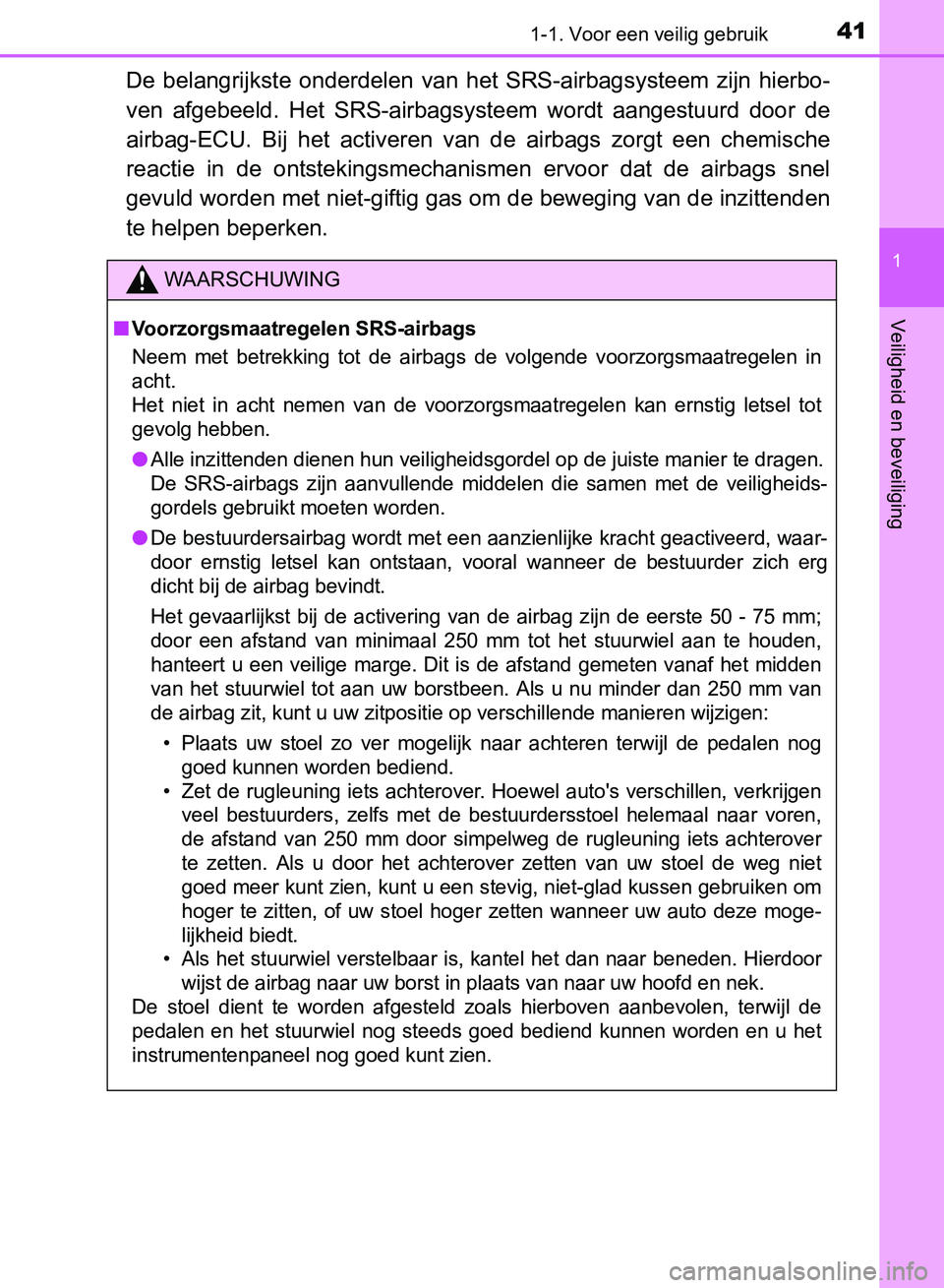 TOYOTA AVENSIS 2017 Instructieboekje (in Dutch) 411-1. Voor een veilig gebruik
1
AVENSIS_OM_OM20C66E_(EE)
Veiligheid en beveiliging
De belangrijkste onderdelen van het SRS-airbagsysteem zijn hierbo-
ven afgebeeld. Het SRS-airbagsysteem w TOYOTA AVENSIS 2017 Instructieboekje (in Dutch) 411-1. Voor een veilig gebruik
1
AVENSIS_OM_OM20C66E_(EE)
Veiligheid en beveiliging
De belangrijkste onderdelen van het SRS-airbagsysteem zijn hierbo-
ven afgebeeld. Het SRS-airbagsysteem w