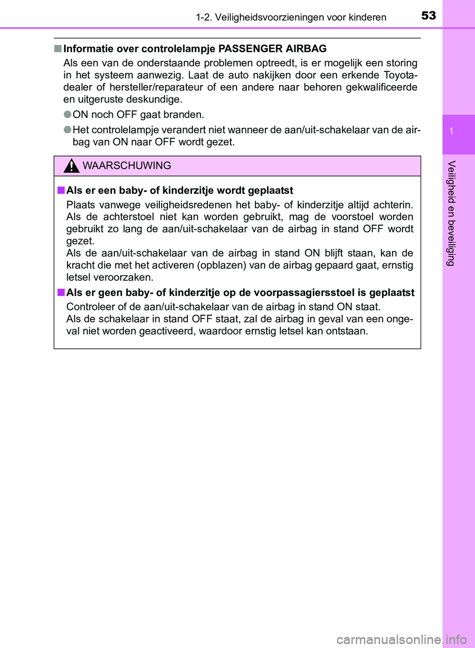 TOYOTA AVENSIS 2017 Instructieboekje (in Dutch) 531-2. Veiligheidsvoorzieningen voor kinderen
1
AVENSIS_OM_OM20C66E_(EE)
Veiligheid en beveiliging
■Informatie over controlelampje PASSENGER AIRBAG
Als een van de onderstaande problemen optreedt, i TOYOTA AVENSIS 2017 Instructieboekje (in Dutch) 531-2. Veiligheidsvoorzieningen voor kinderen
1
AVENSIS_OM_OM20C66E_(EE)
Veiligheid en beveiliging
■Informatie over controlelampje PASSENGER AIRBAG
Als een van de onderstaande problemen optreedt, i