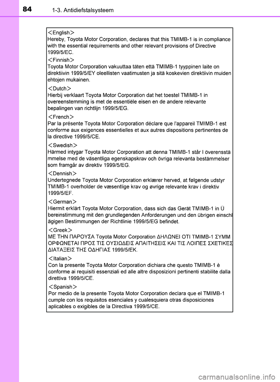 TOYOTA AVENSIS 2017  Instructieboekje (in Dutch) 841-3. Antidiefstalsysteem
AVENSIS_OM_OM20C66E_(EE)
AVENSIS_OM_OM20C66E_(EE).book  Page 84  Friday, November 4, 2016  5:03 PM 
