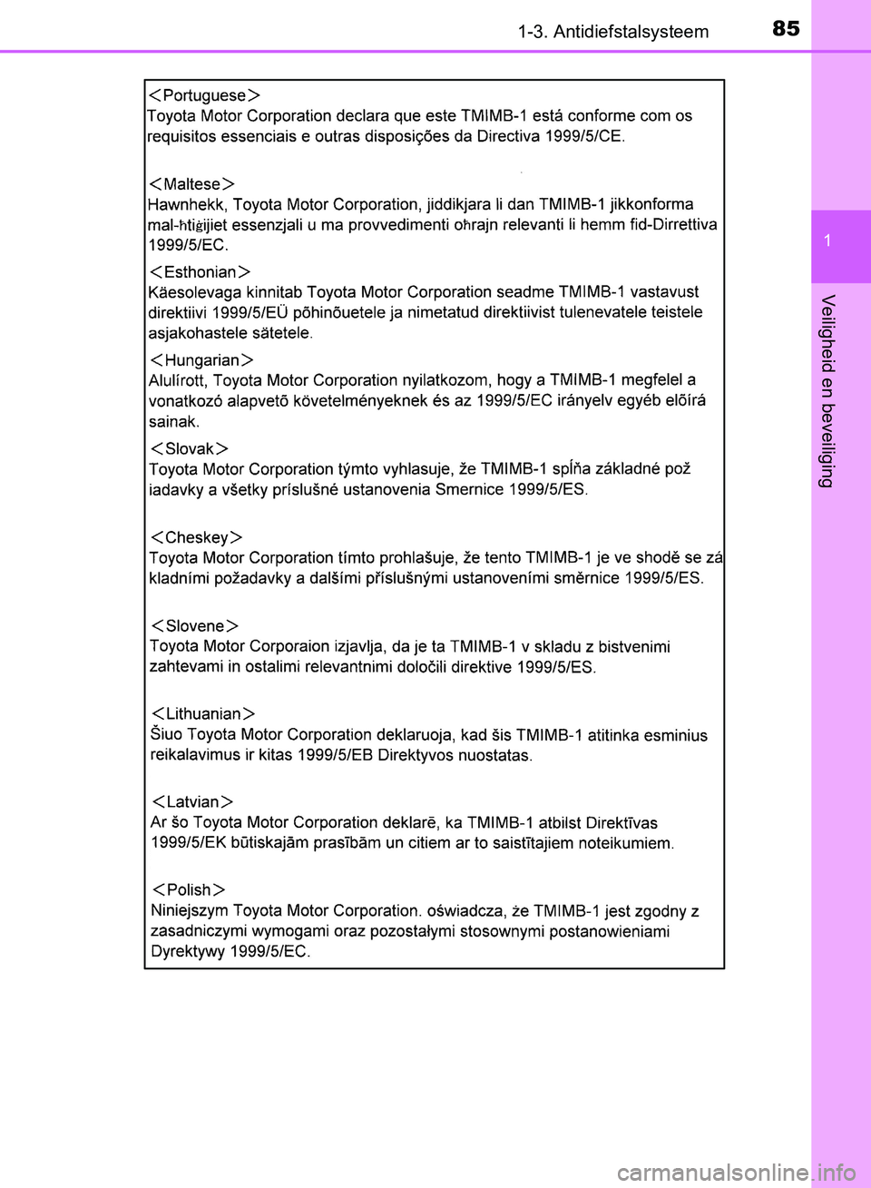 TOYOTA AVENSIS 2017  Instructieboekje (in Dutch) 851-3. Antidiefstalsysteem
1
AVENSIS_OM_OM20C66E_(EE)
Veiligheid en beveiliging
AVENSIS_OM_OM20C66E_(EE).book  Page 85  Friday, November 4, 2016  5:03 PM 