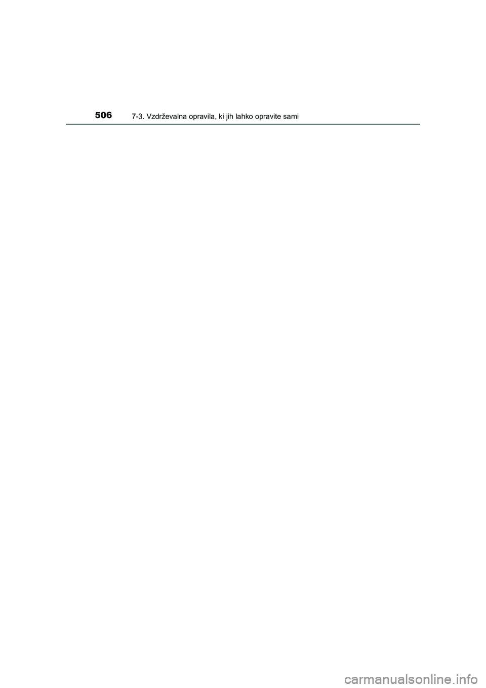 TOYOTA AVENSIS 2017 Navodila Za Uporabo (in Slovenian) 5067-3. Vzdrževalna opravila, ki jih lahko opravite sami
AVENSIS_OM_OM20C20E_(EE)
AVENSIS_OM_OM20C20E_(EE).book Page 506 Sunday, July 12, 2015 9:56 PM TOYOTA AVENSIS 2017 Navodila Za Uporabo (in Slovenian) 5067-3. Vzdrževalna opravila, ki jih lahko opravite sami
AVENSIS_OM_OM20C20E_(EE)
AVENSIS_OM_OM20C20E_(EE).book Page 506 Sunday, July 12, 2015 9:56 PM